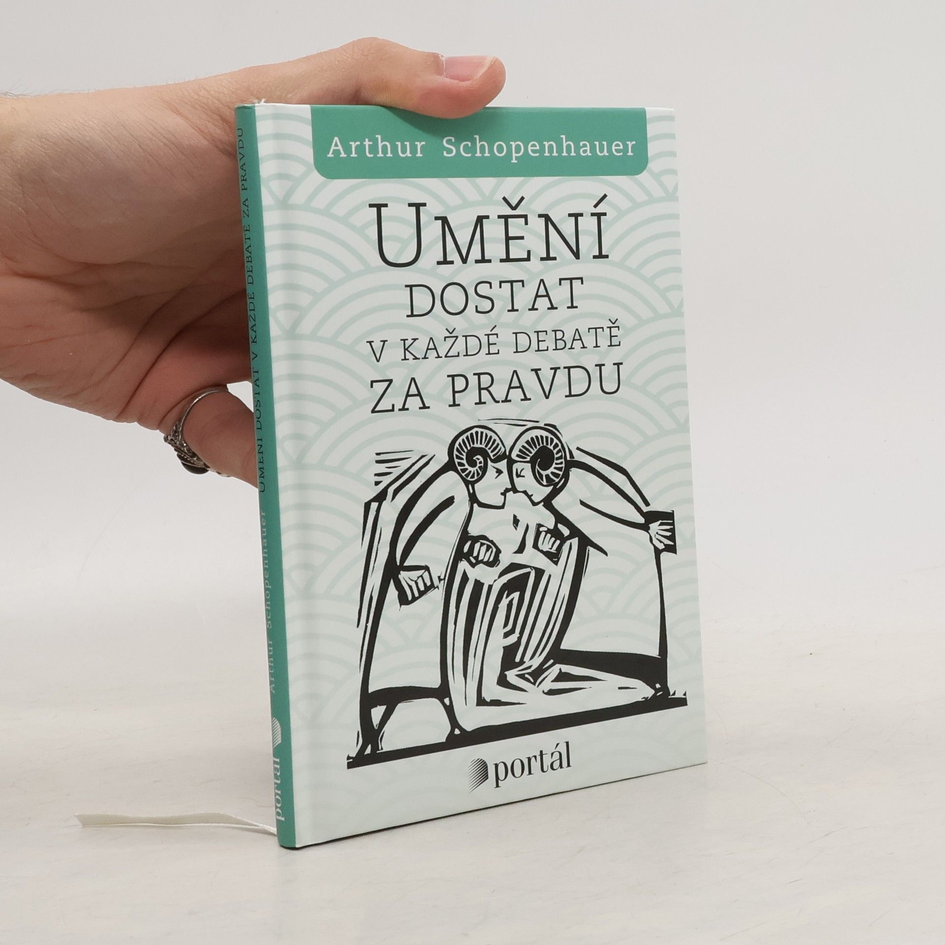 Arthur Schopenhauer Umění dostat v každé debatě za pravdu