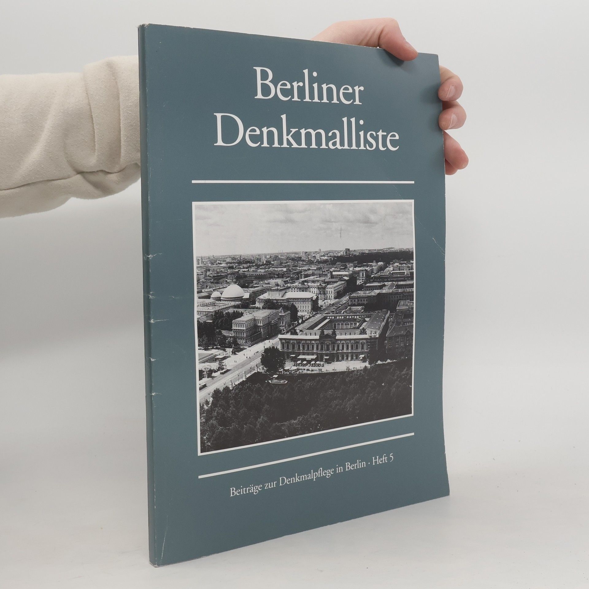Autorenkollektiv Beiträge zur Denkmalpflege in Berlin - 5: Berliner Denkmalliste