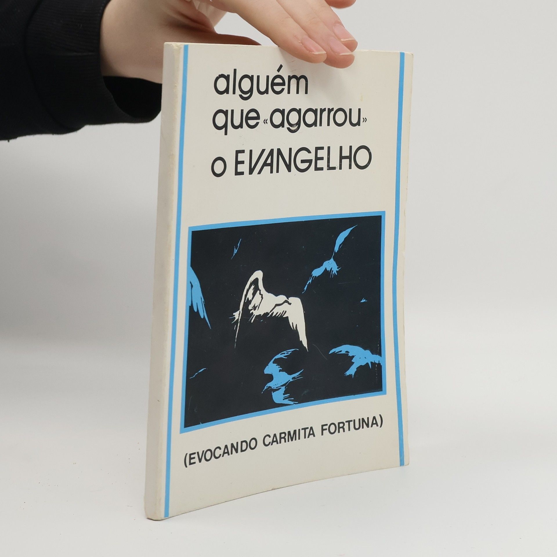 Autorenkollektiv Alguém que "agarrou" o Evangelho