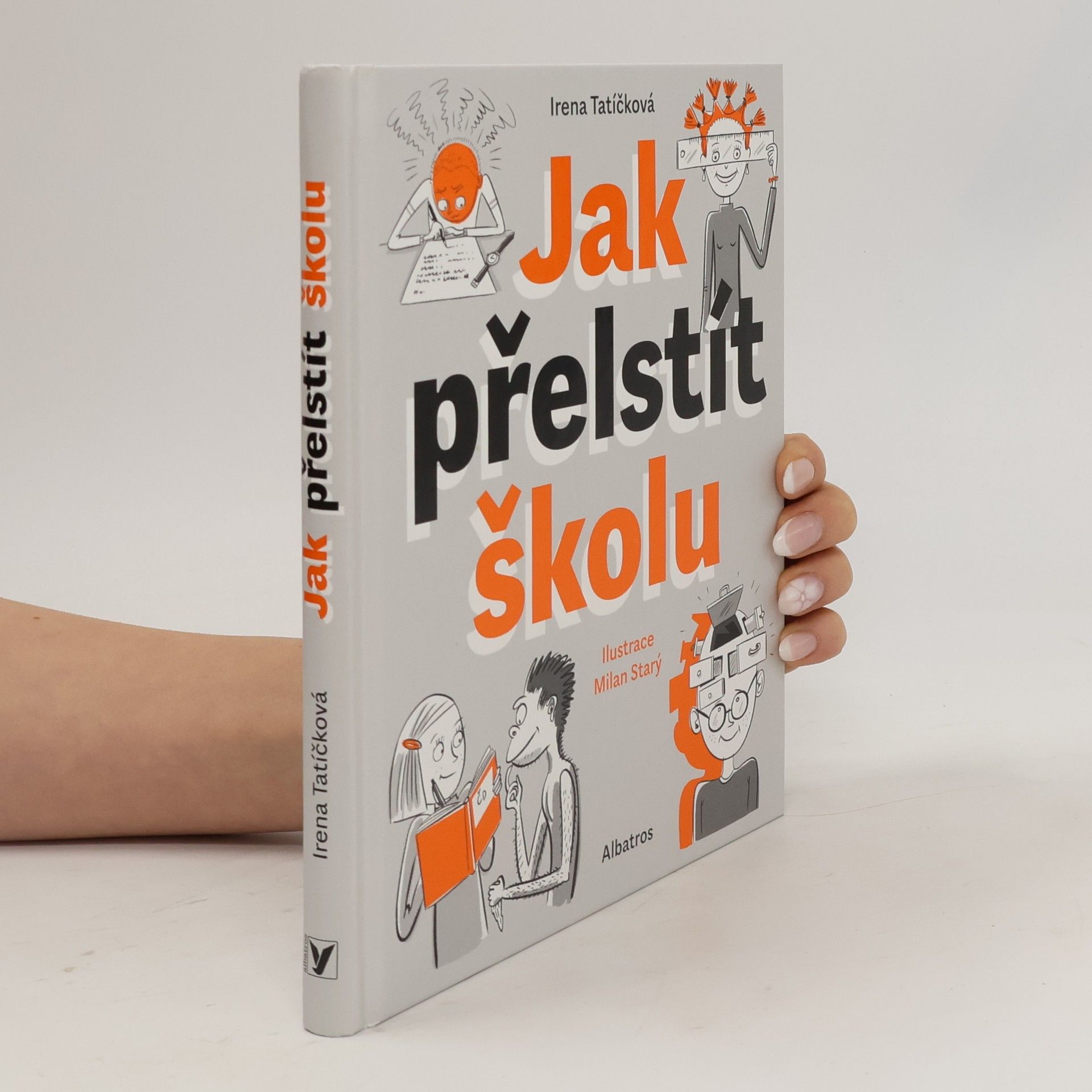 Irena Tatíčková Jak přelstít školu