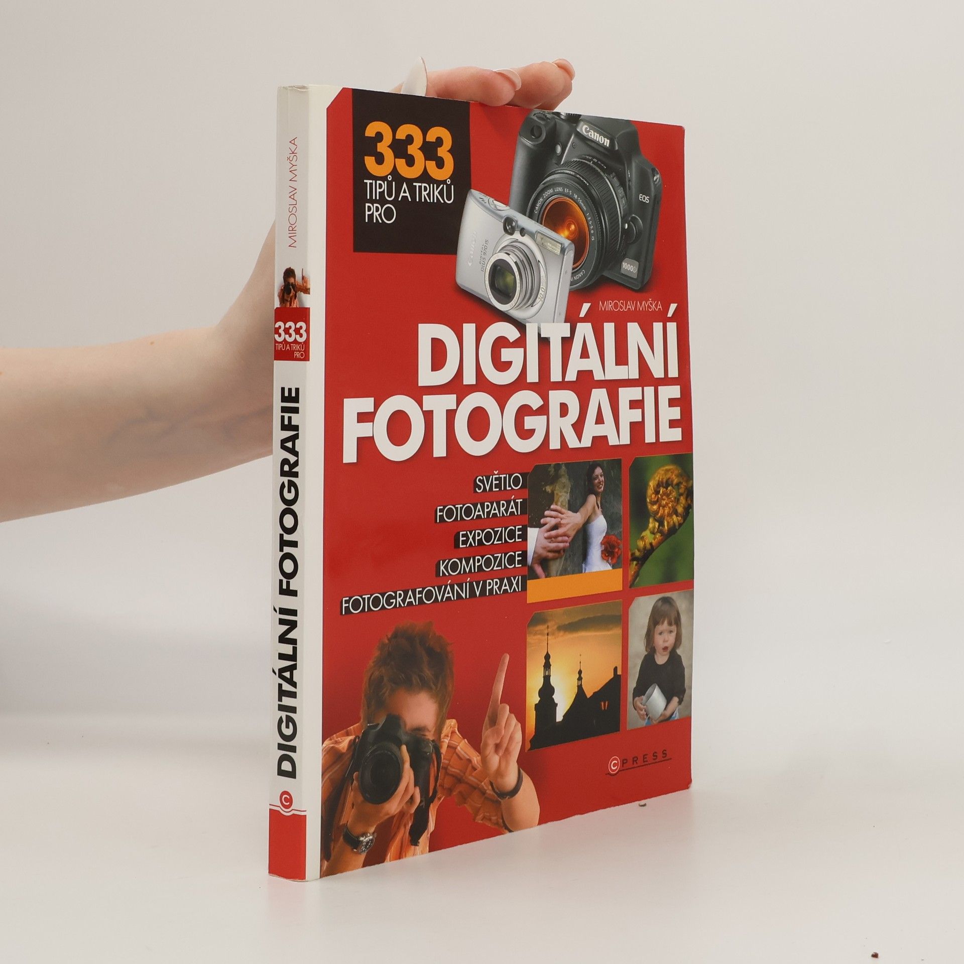 Miroslav Myška 333 tipů a triků pro digitální fotografie