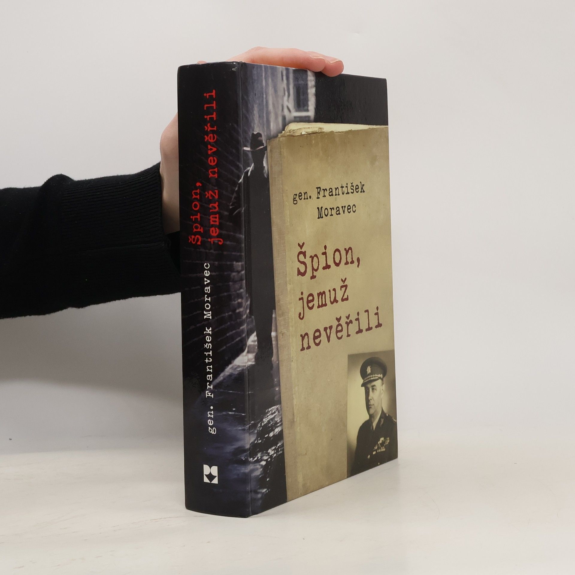 František Moravec Špion, jemuž nevěřili