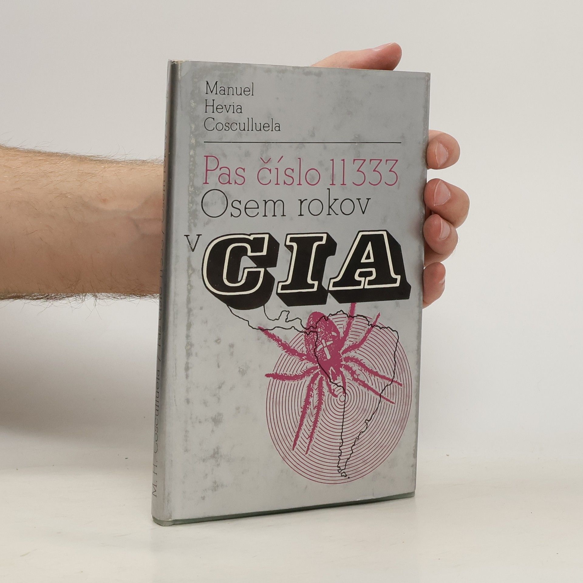 Manuel Hevia Cosculluela Pas číslo 11333. Osem rokov v CIA