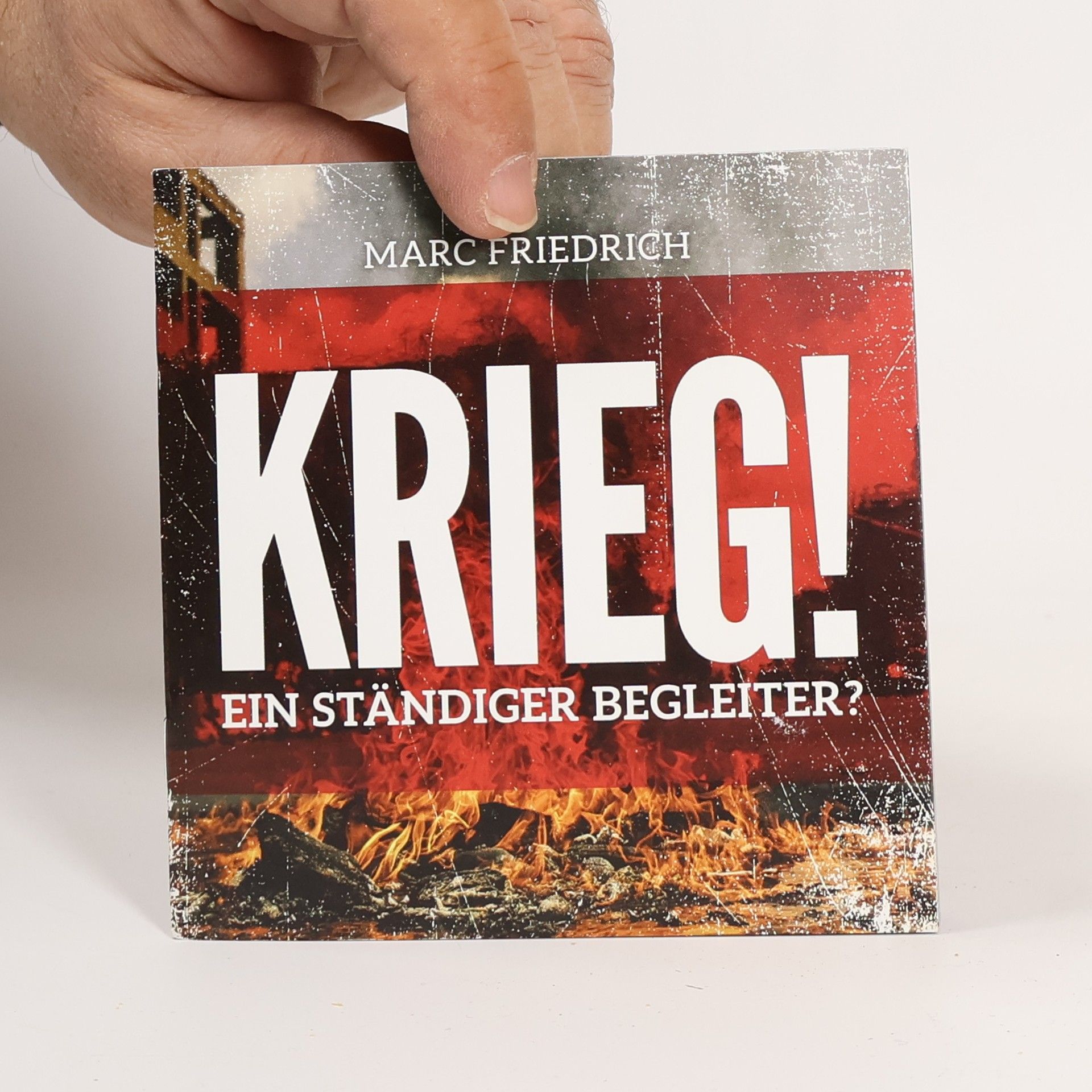 Krieg! Ein ständiger Begleiter?