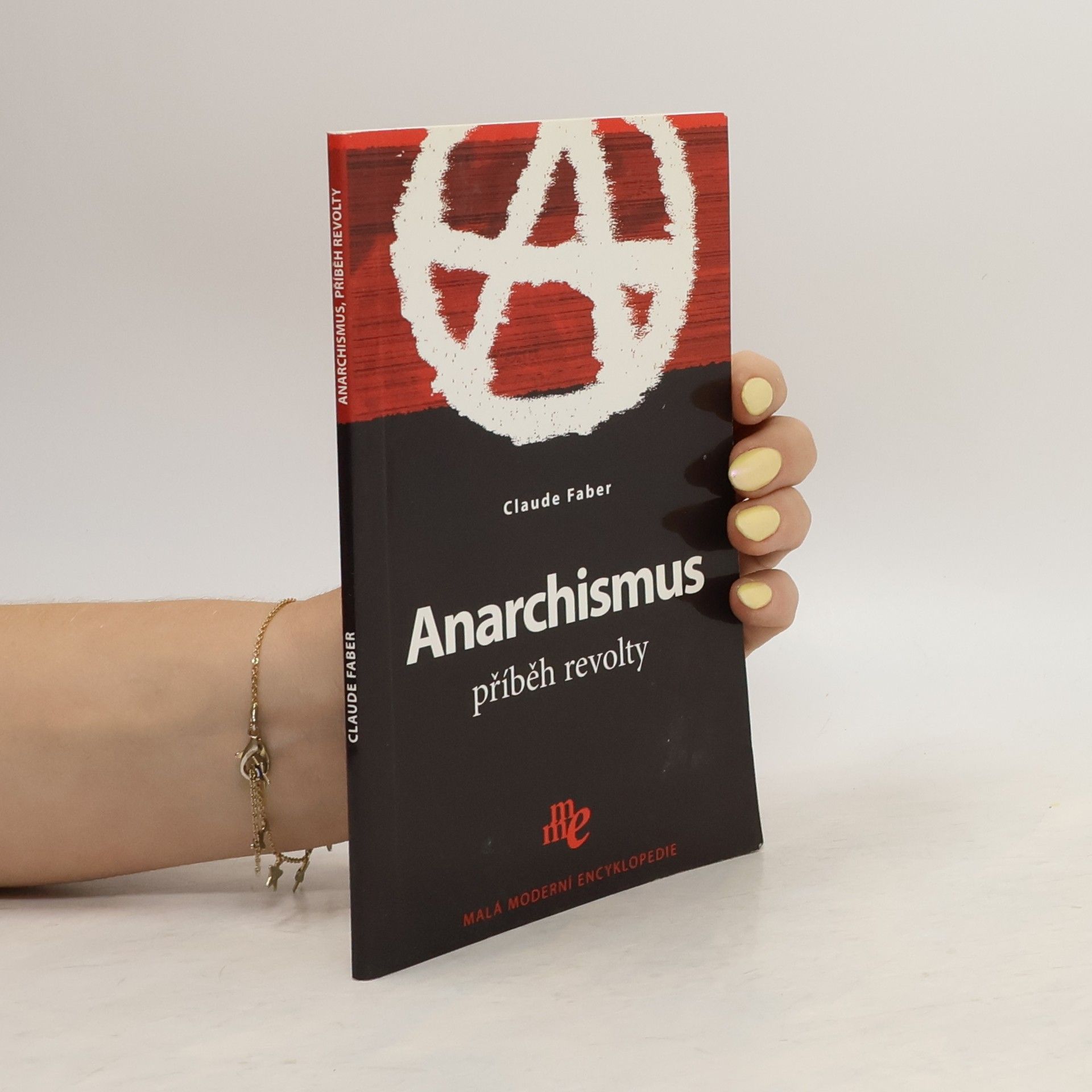 Claude Faber Anarchismus. Příběh revolty