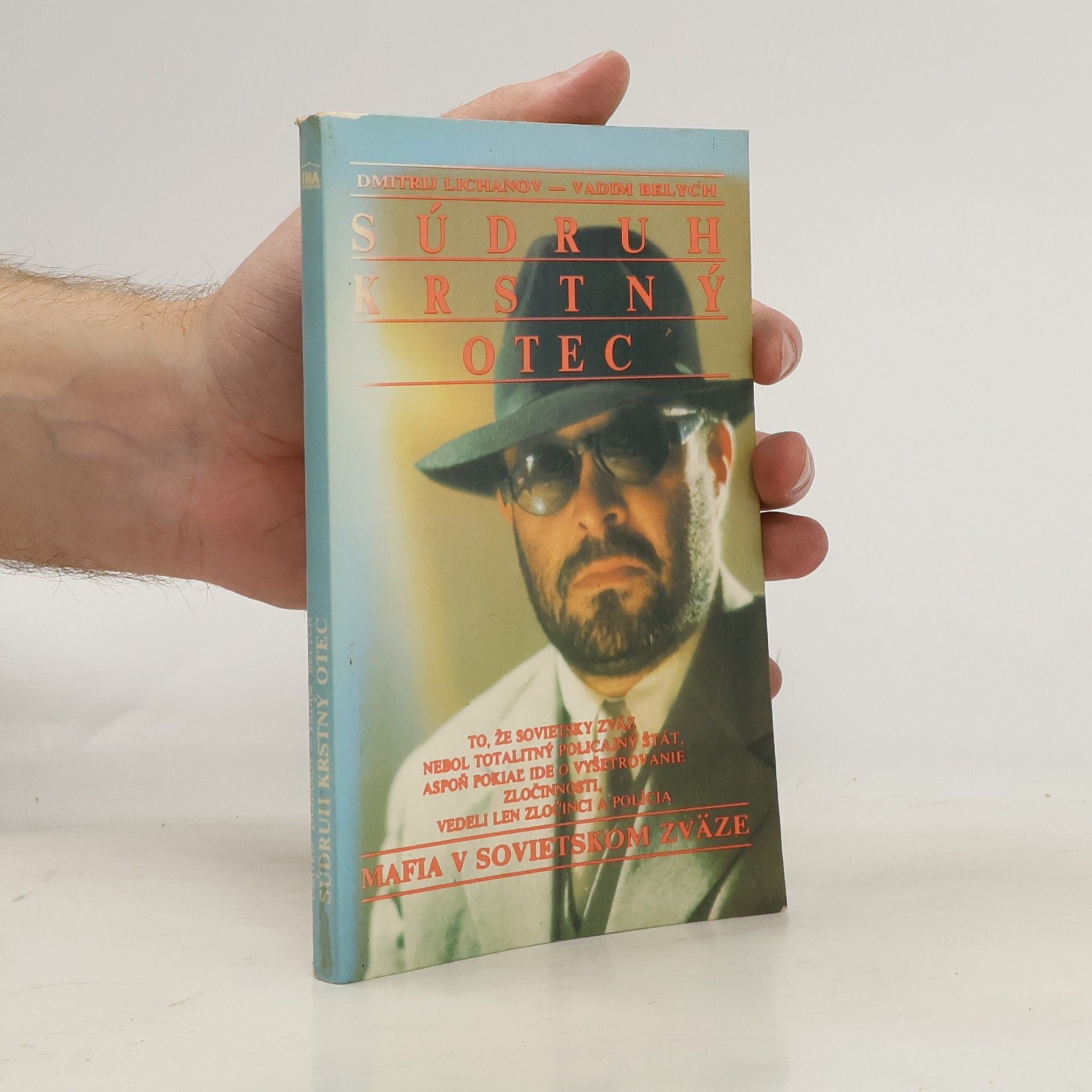 Dmitrij Al bertovič Lichanov Súdruh krstný otec alebo Mafia v Sovietskom zväze