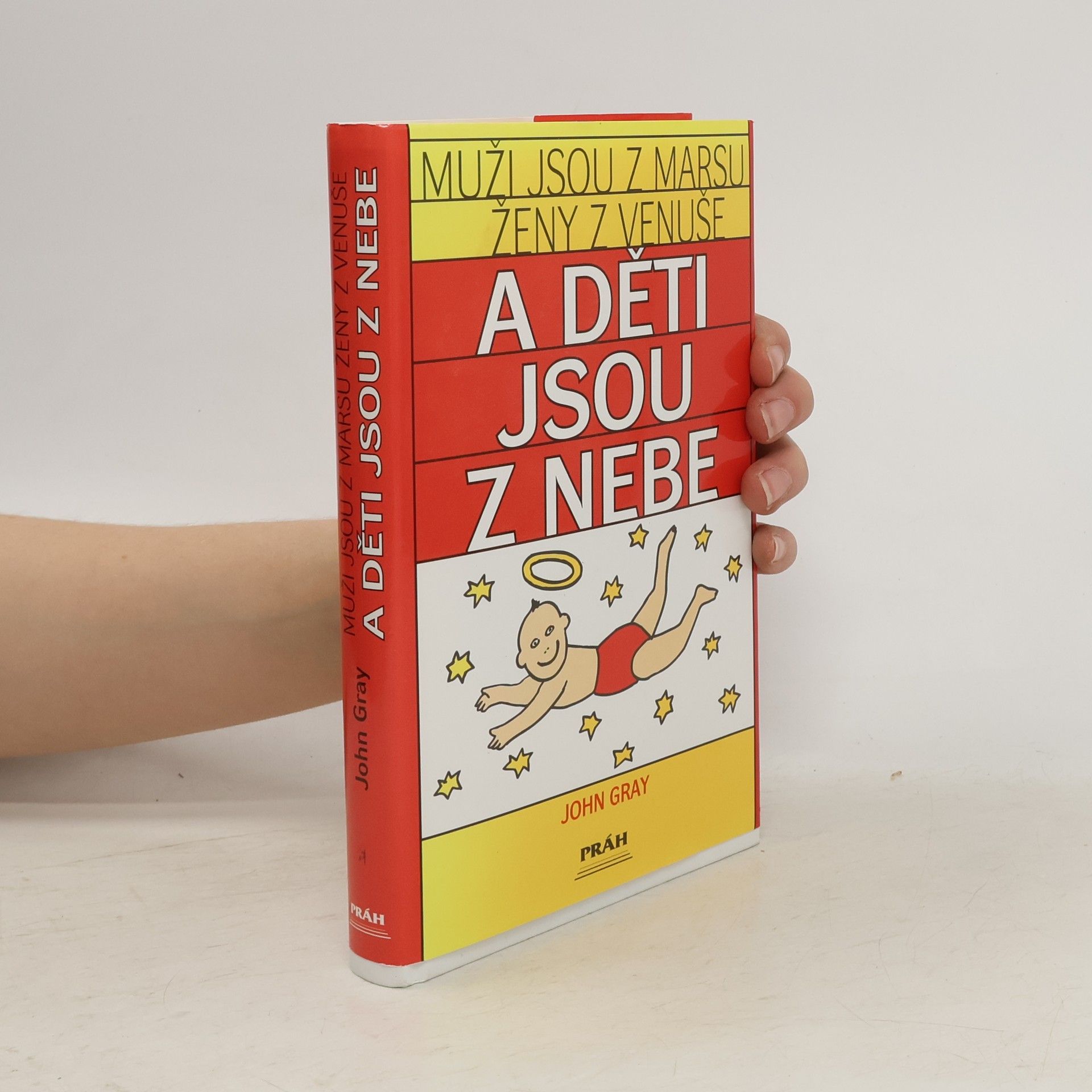 John Gray Muži jsou z Marsu, ženy z Venuše a děti jsou z nebe