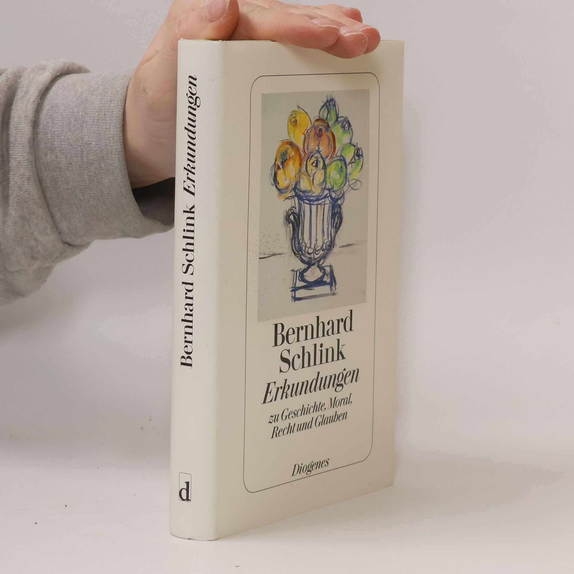 Bernhard Schlink Erkundungen zu Geschichte, Moral, Recht und Glauben