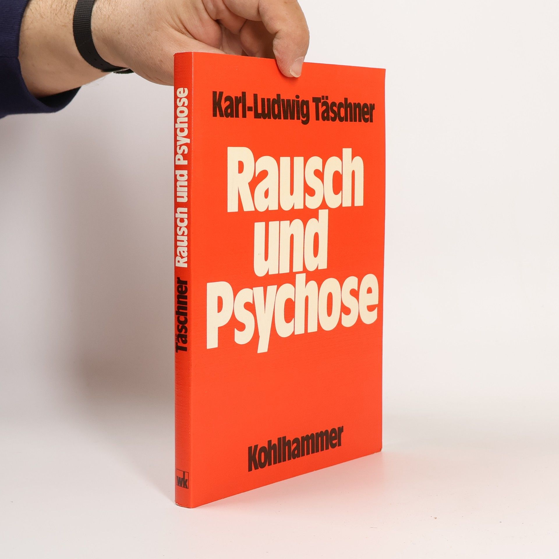 Karl-Ludwig Täschner Rausch und Psychose