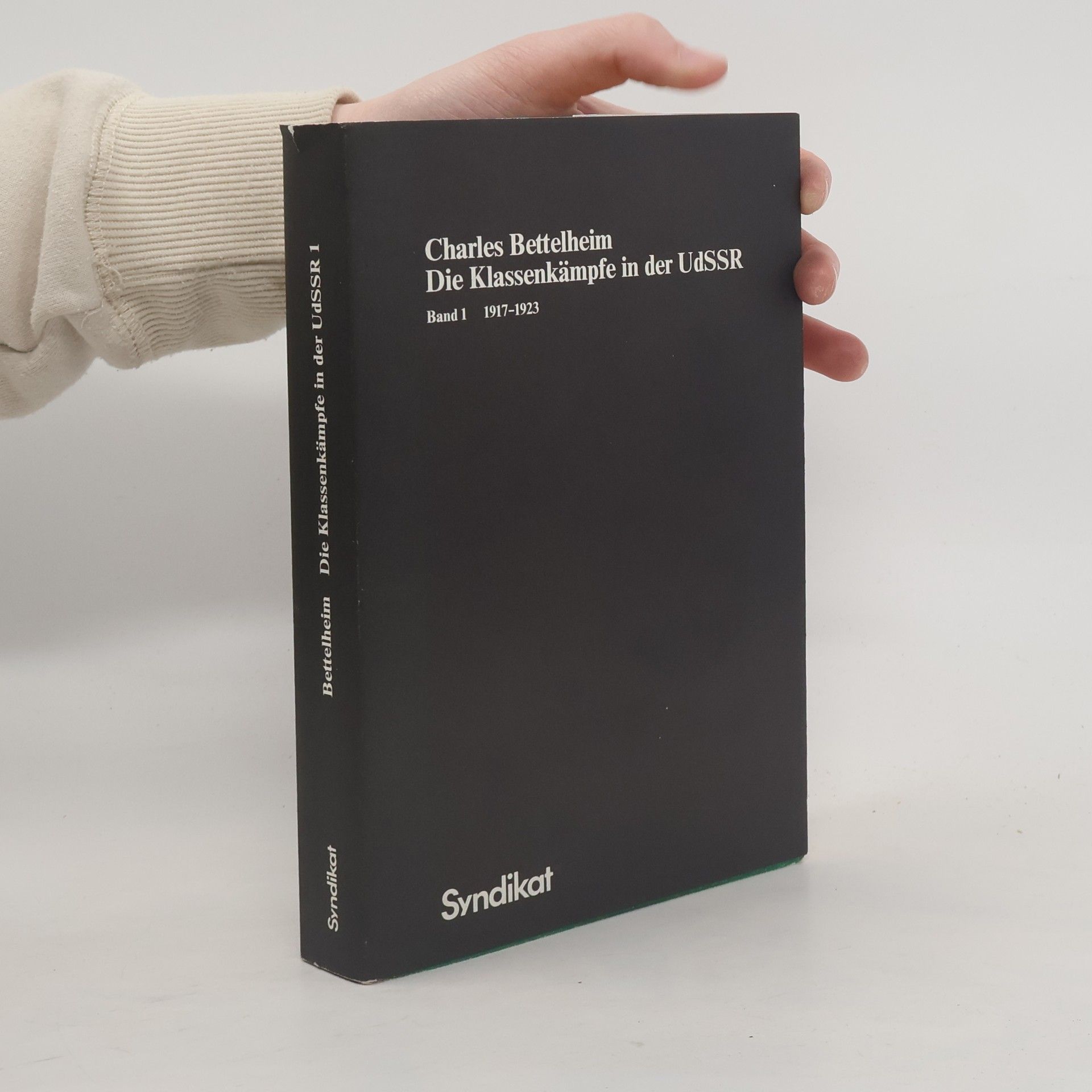 Charles Bettelheim Die Klassenkämpfe in der UdSSR. Bd.1 1917-1923