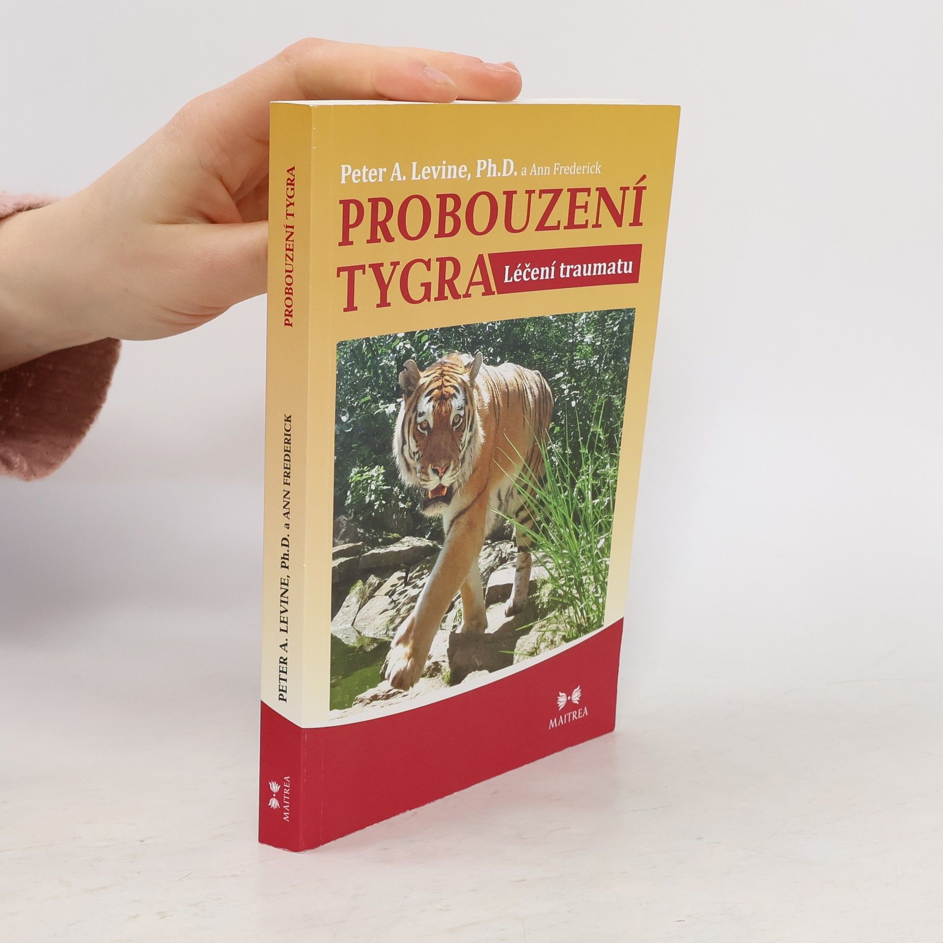 Peter A. Levine Probouzení tygra. Léčení traumatu