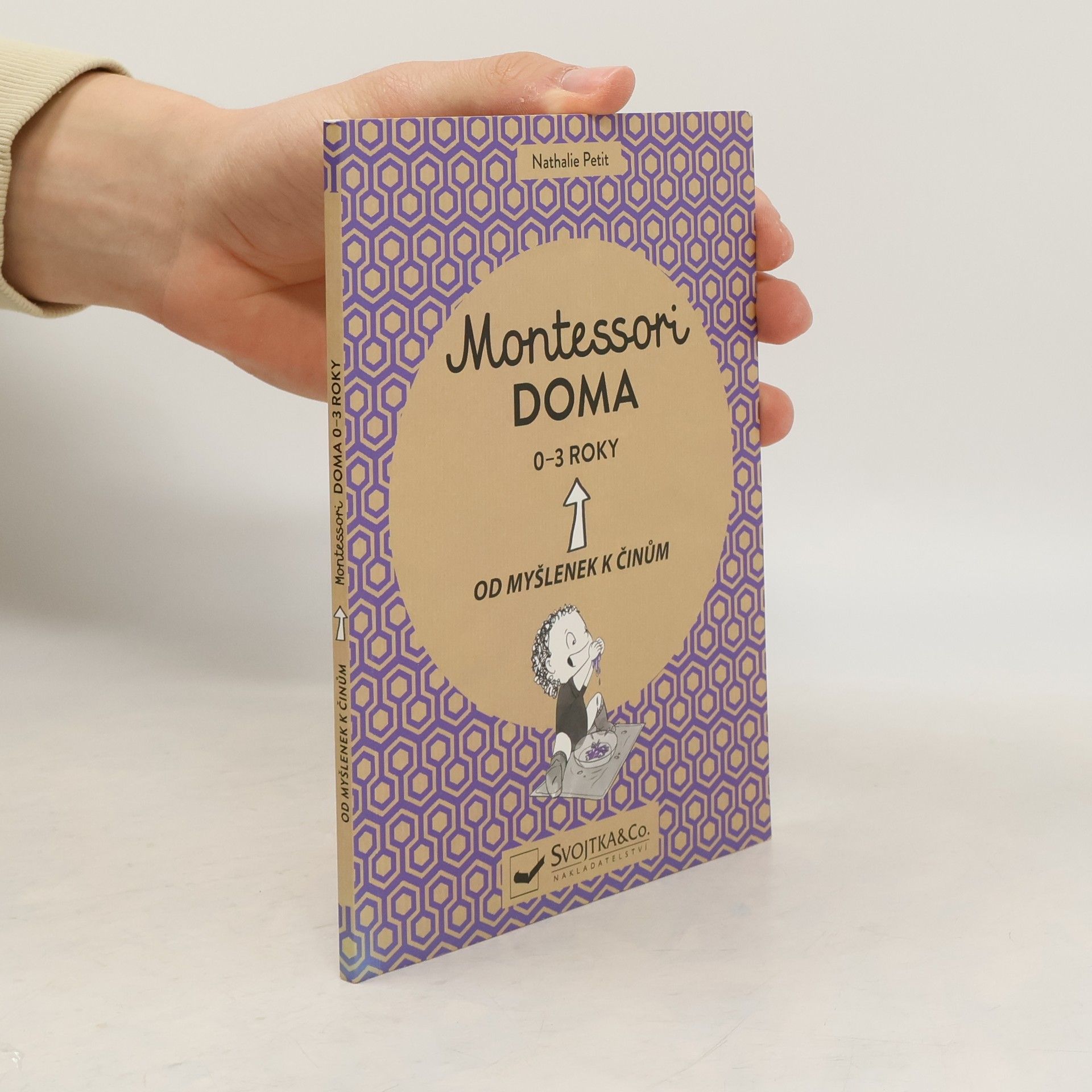 Montessori doma. Od myšlenek k činům. 0-3 roky