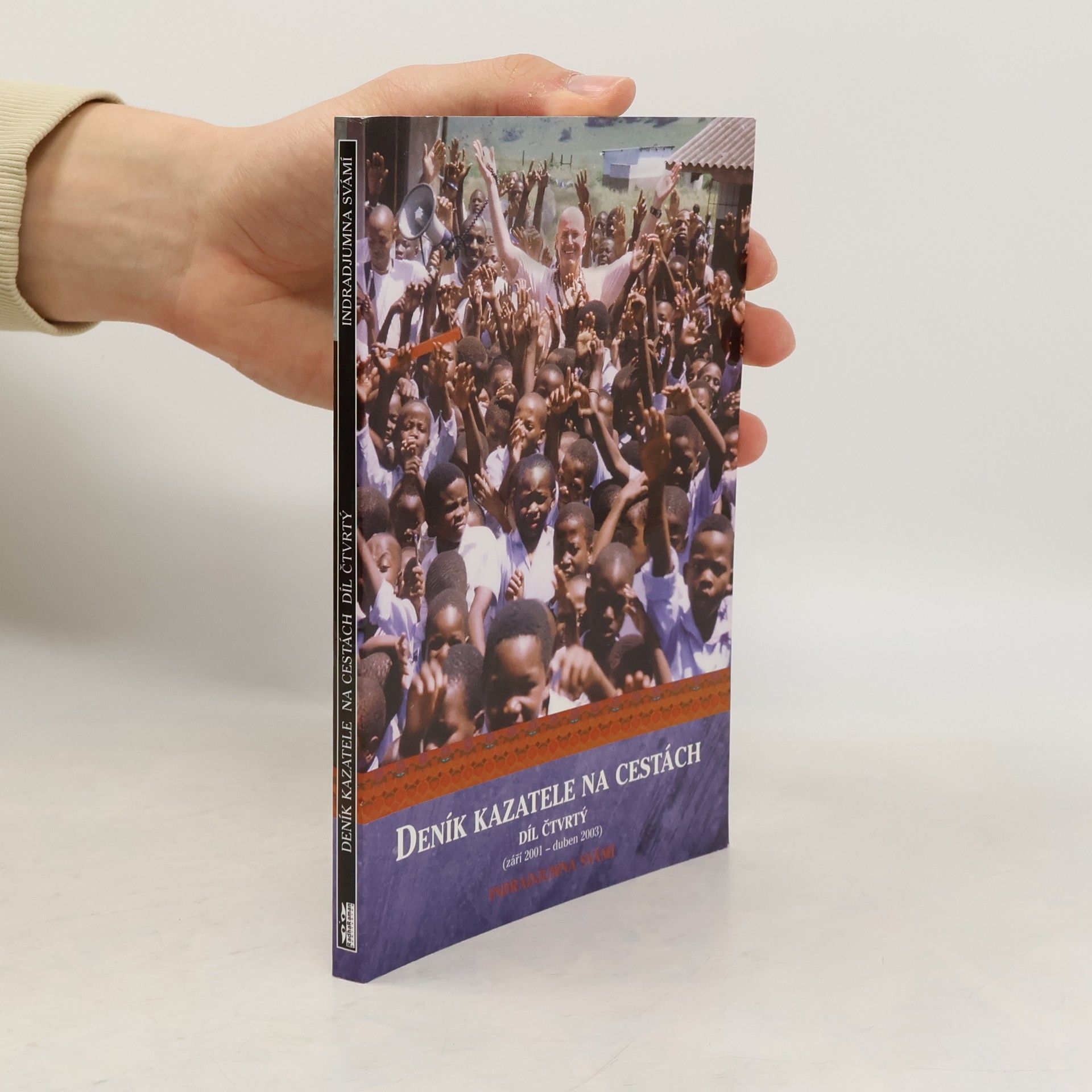 Indradjumna Svámí Deník kazatele na cestách. Díl čtvrtý