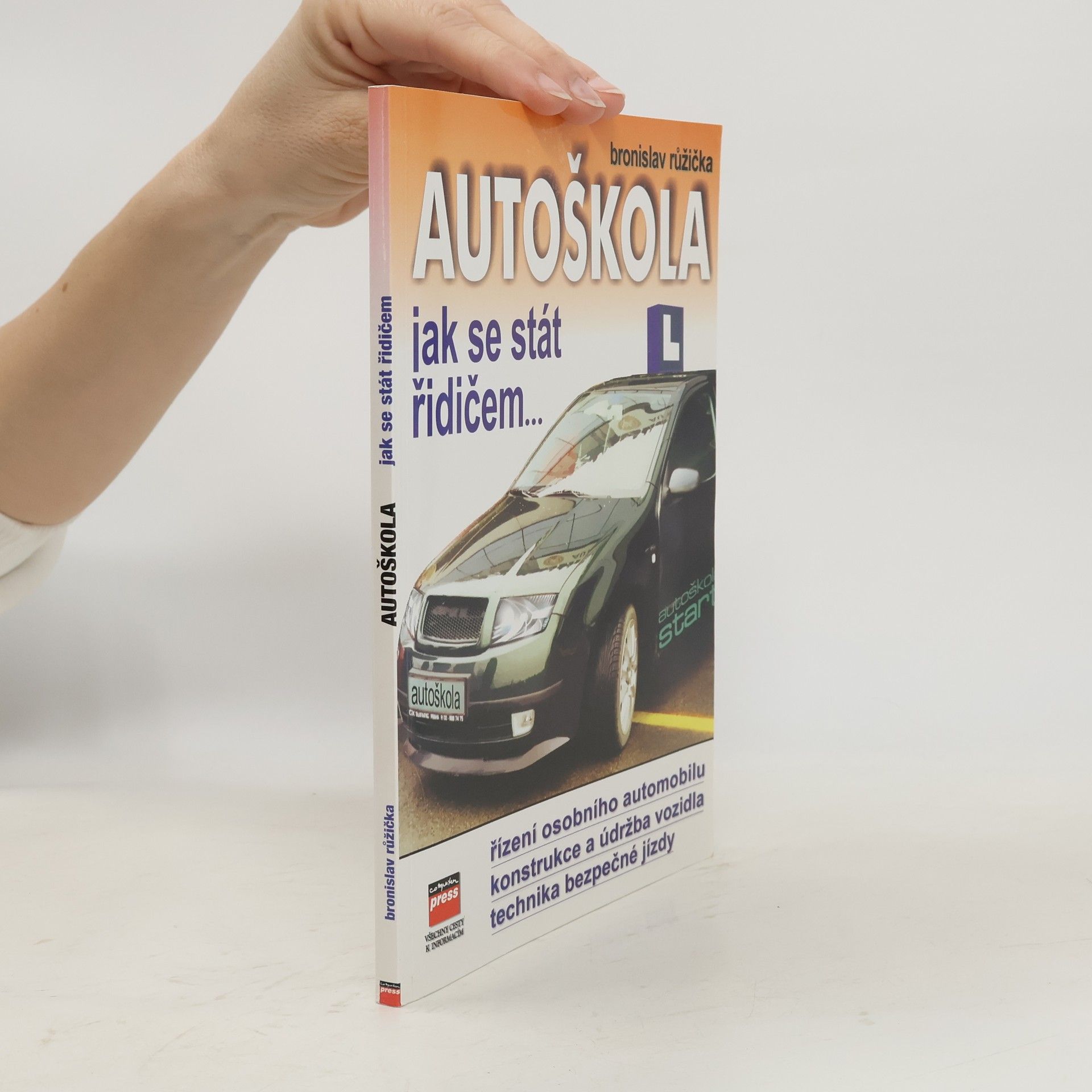 Bronislav Růžička Autoškola. jak se stát dobrým řidičem ...