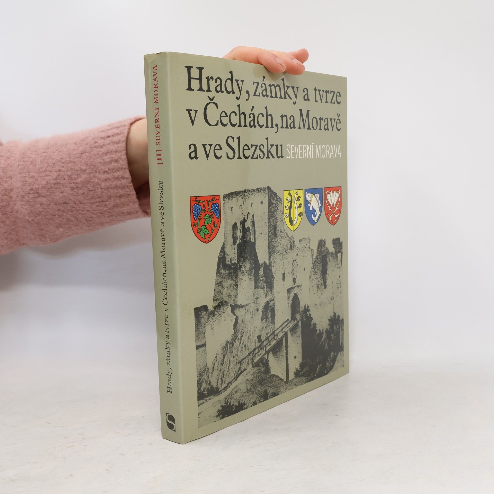 Various authors Hrady, zámky a tvrze v Čechách, na Moravě a ve Slezsku II. Severní Morava