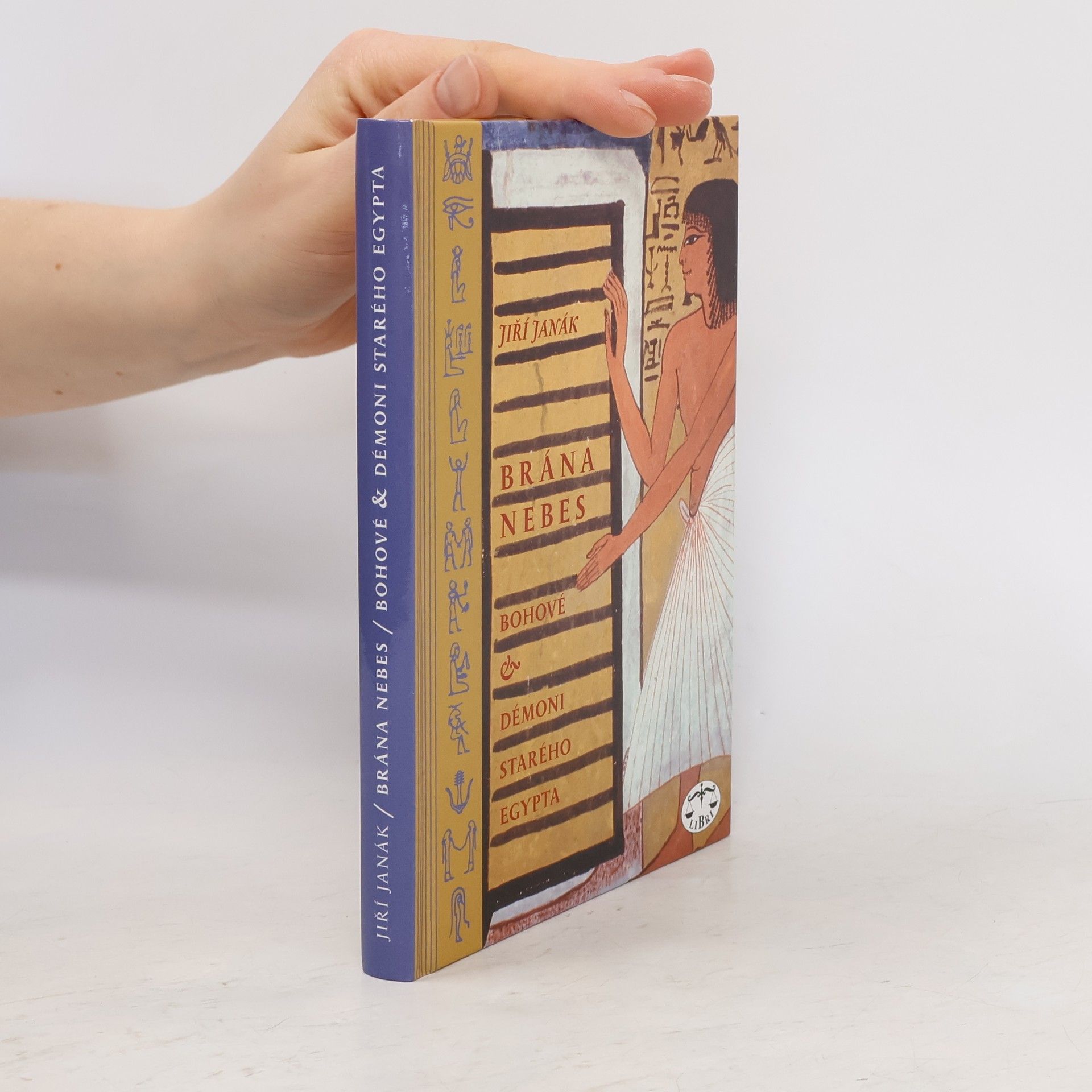 Jiří Janák Brána nebes: bohové a démoni starého Egypta