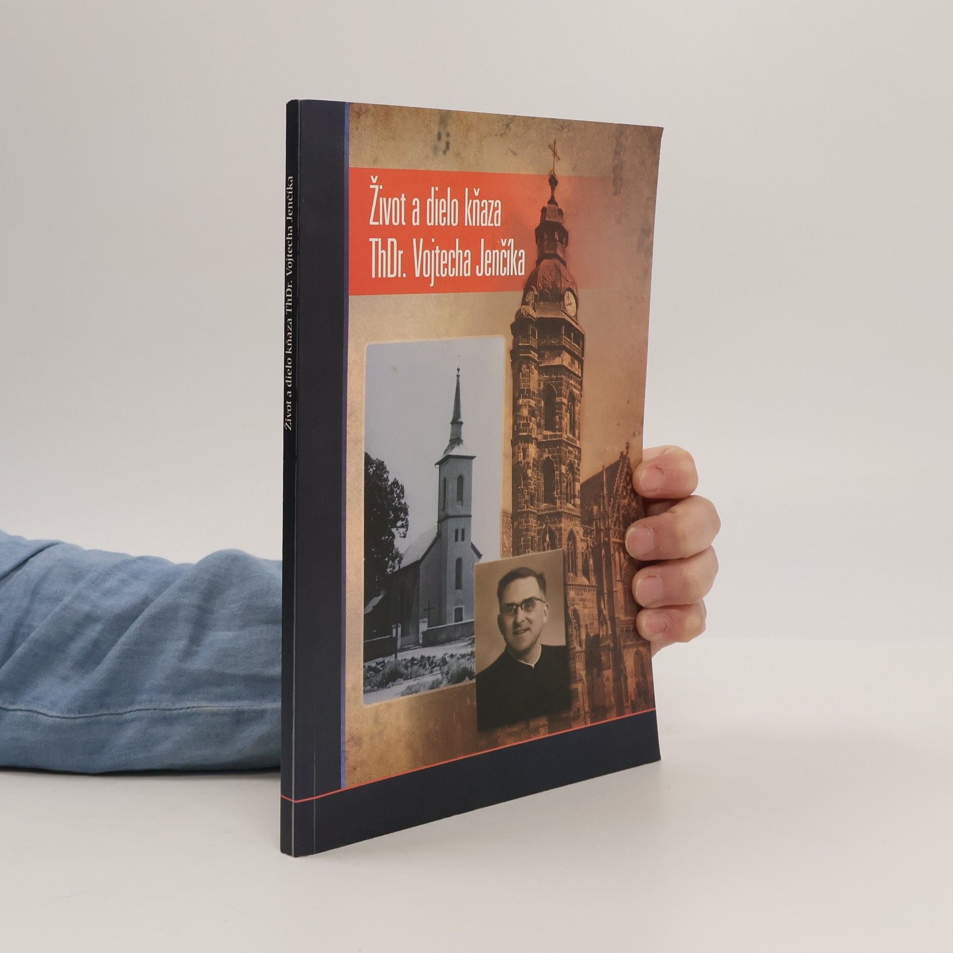 Collectif d'auteurs Život a dielo kňaza ThDr. Vojtecha Jenčíka