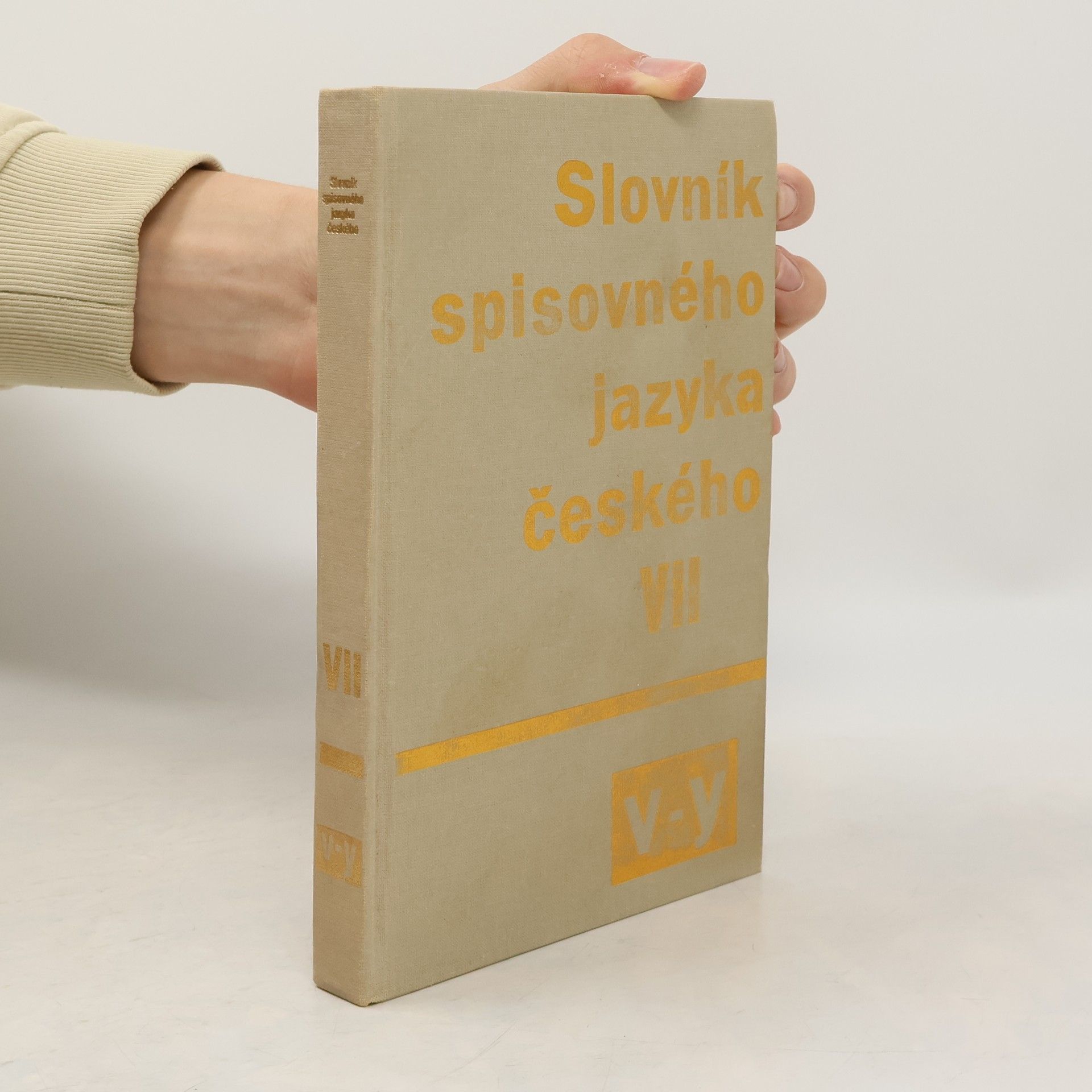 kolektiv Slovník spisovného jazyka českého VII. V-Y