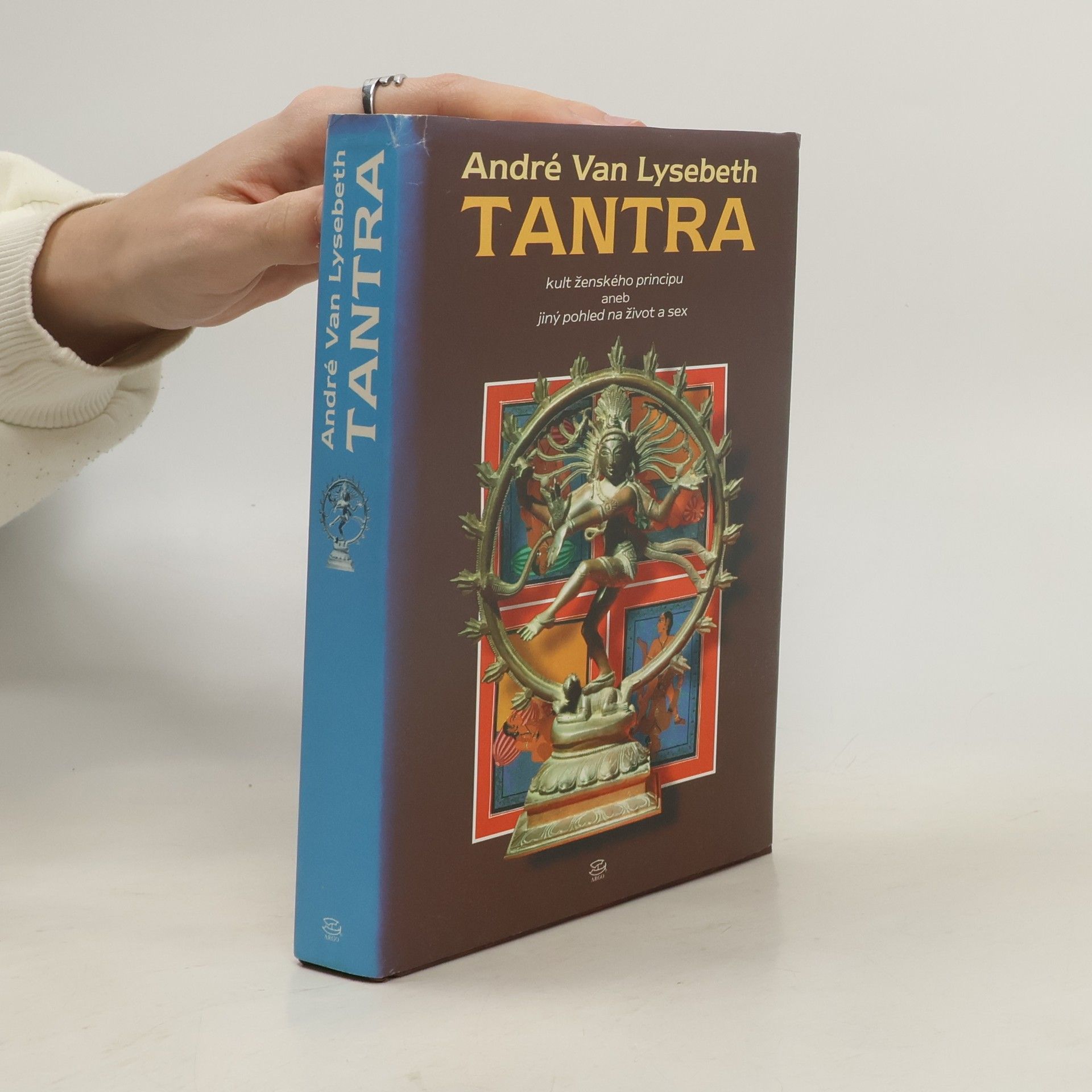 André Van Lysebeth Tantra : kult ženského principu aneb jiný pohled na život a sex