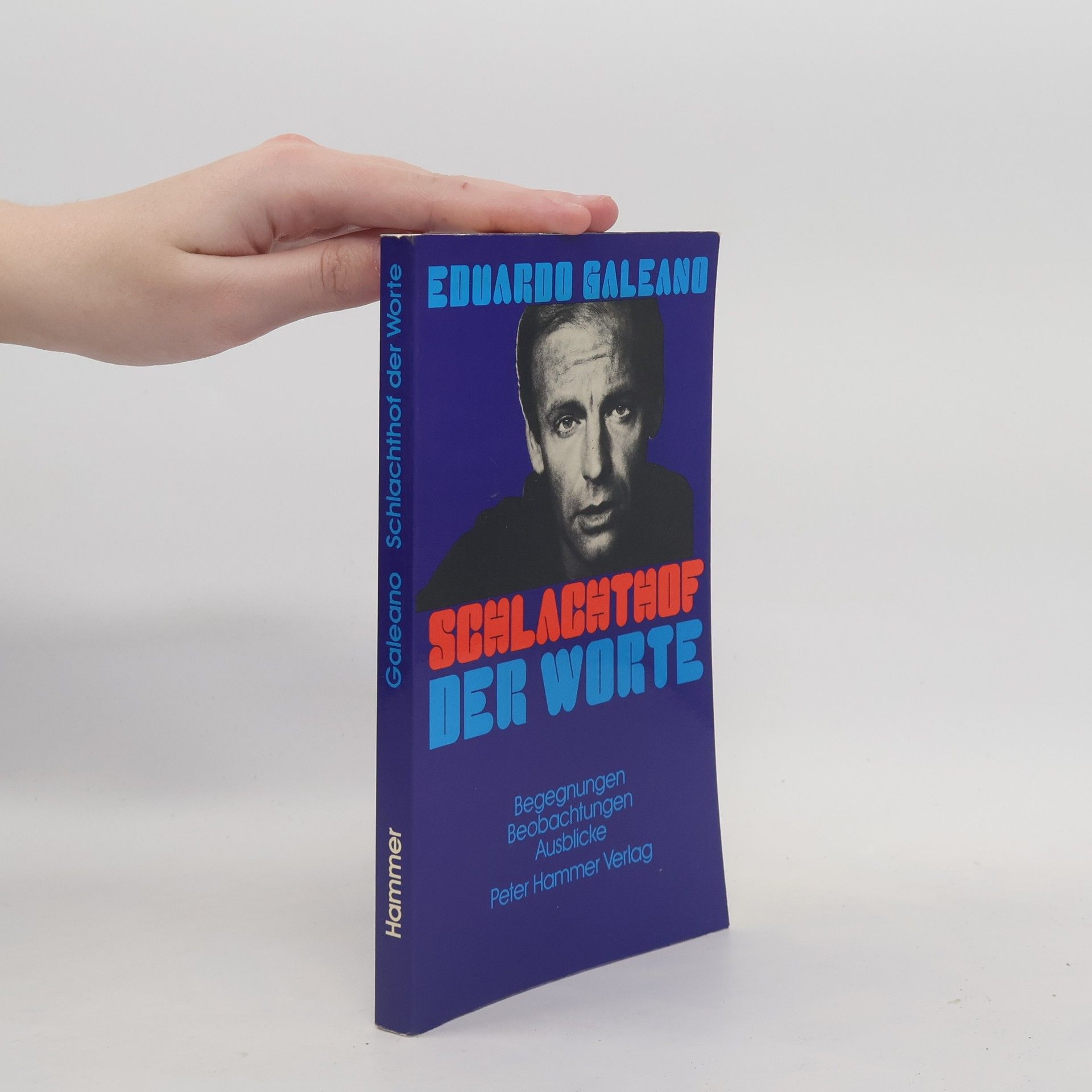 Eduardo Galeano Schlachthof der Worte