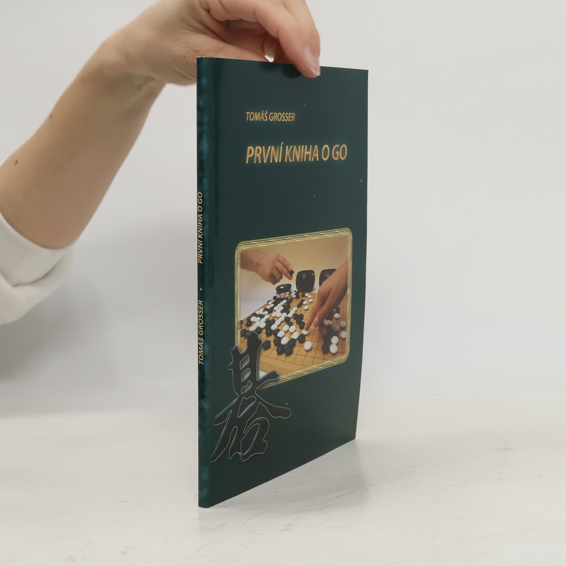 Tomáš Grosser První kniha o go