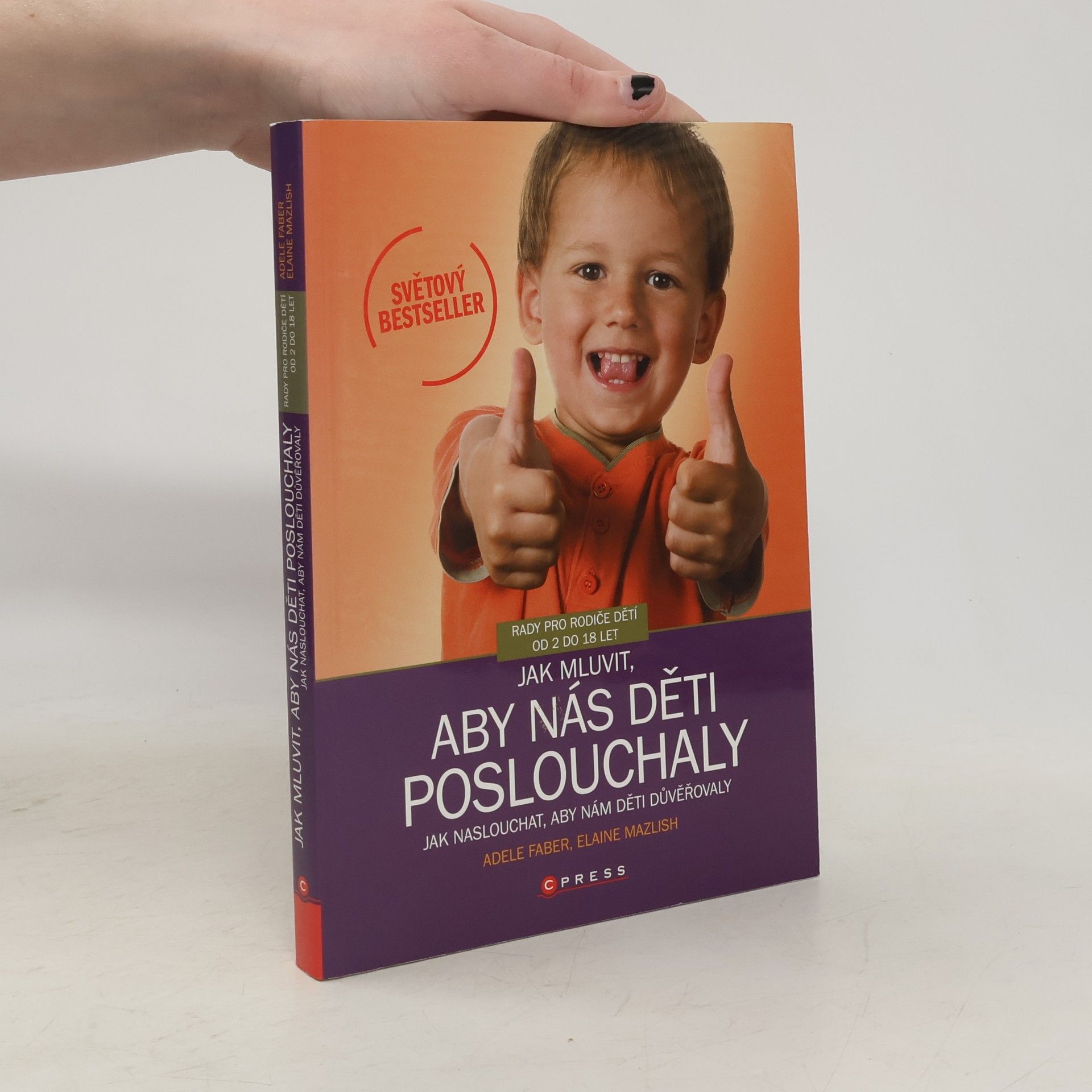 Adele Faber Jak mluvit, aby nás děti poslouchaly, jak naslouchat, aby nám děti důvěřovaly