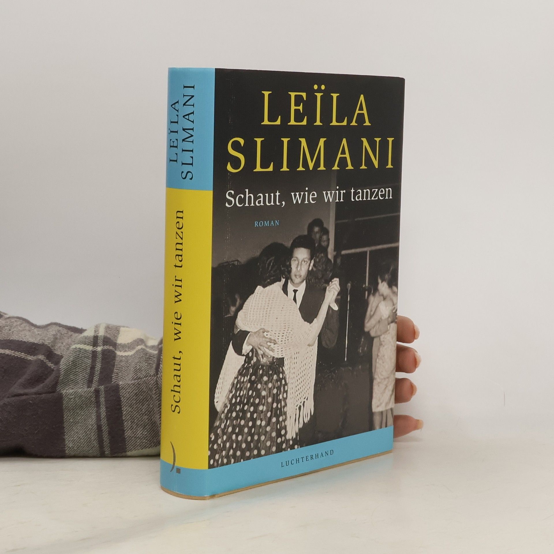 Leïla Slimani Schaut, wie wir tanzen