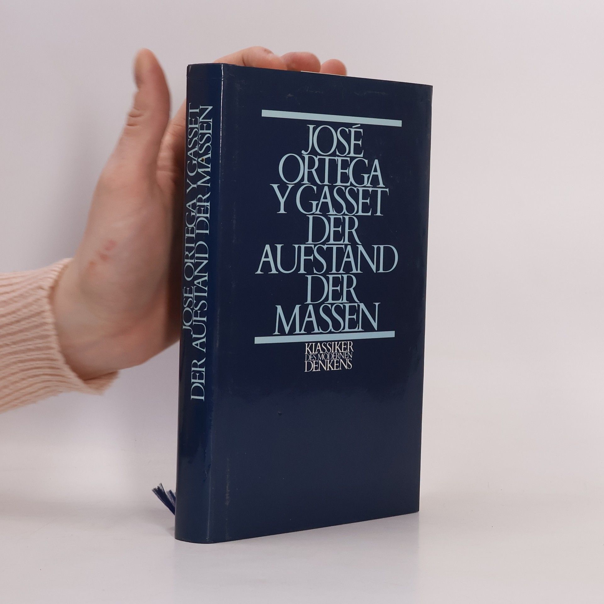 José Ortega y. Gasset Der Aufstand der Massen