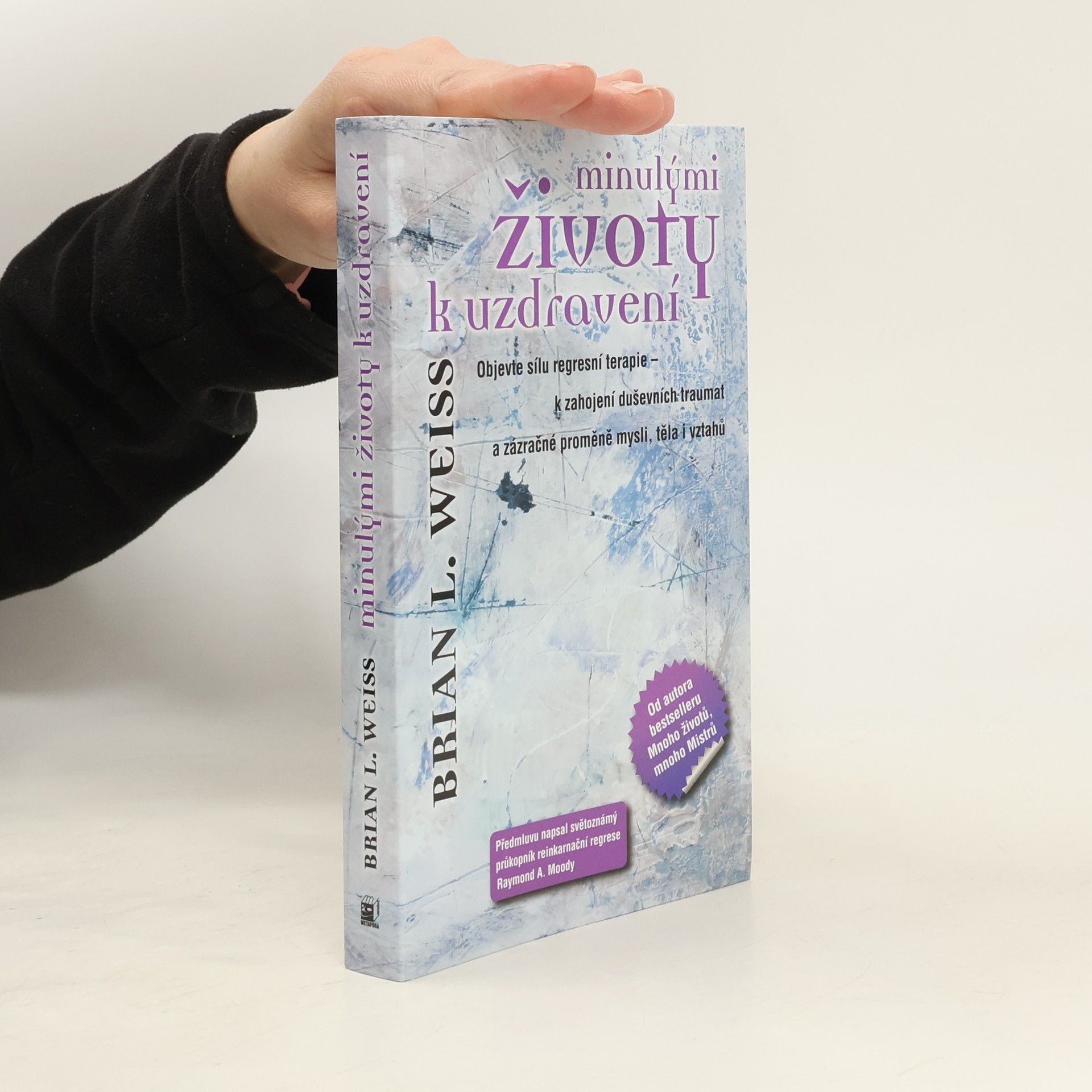 Brian Weiss Minulými životy k uzdravení