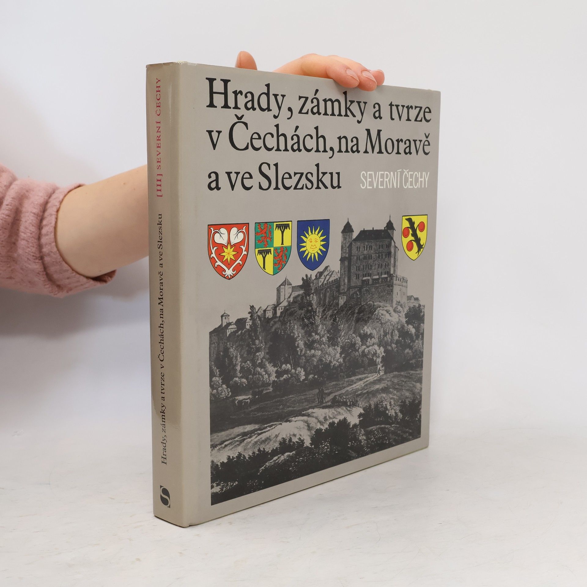 Ludvík Kopačka Hrady, zámky a tvrze v Čechách, na Moravě a ve Slezsku III. Severní Čechy