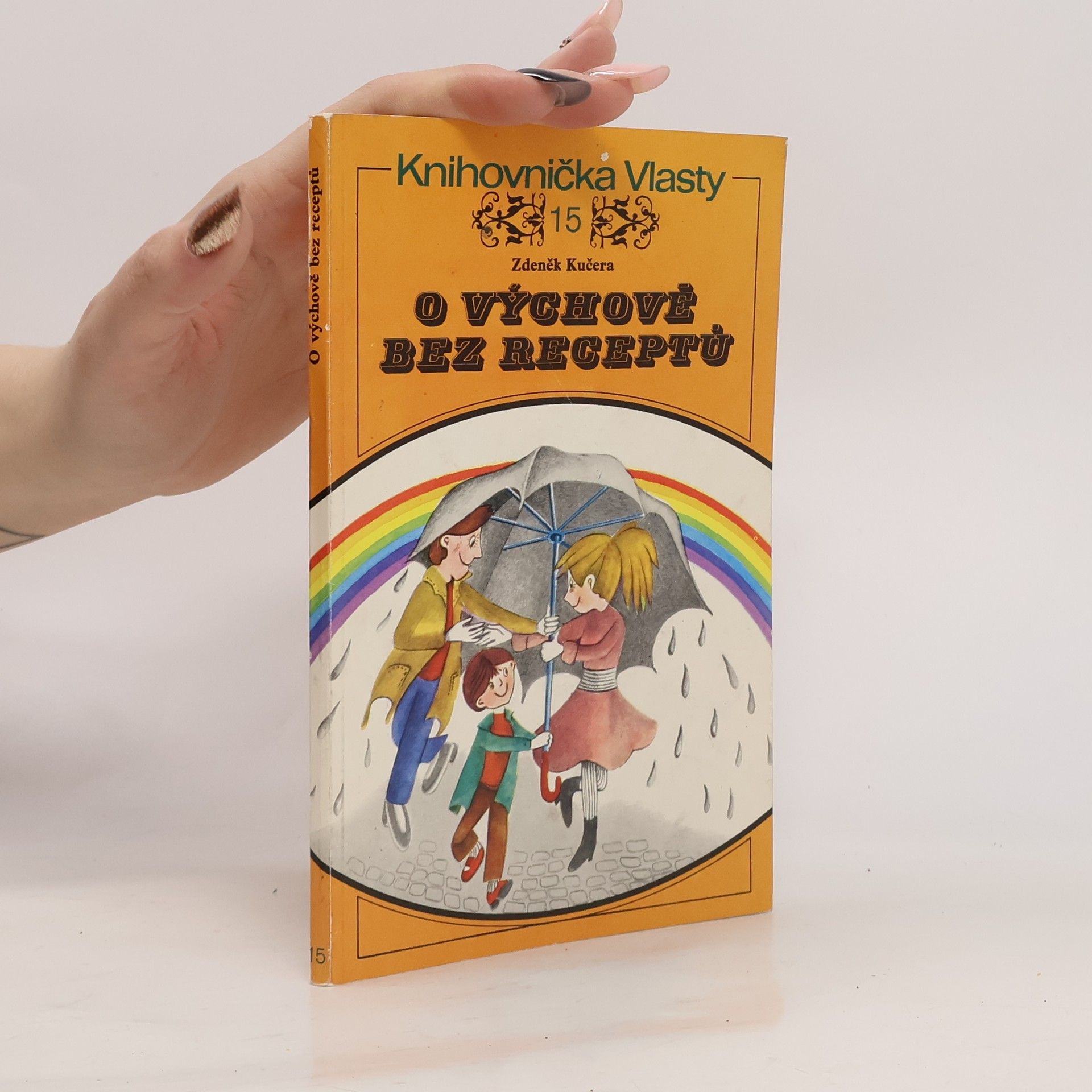 Zdeněk Kučera O výchově bez receptů