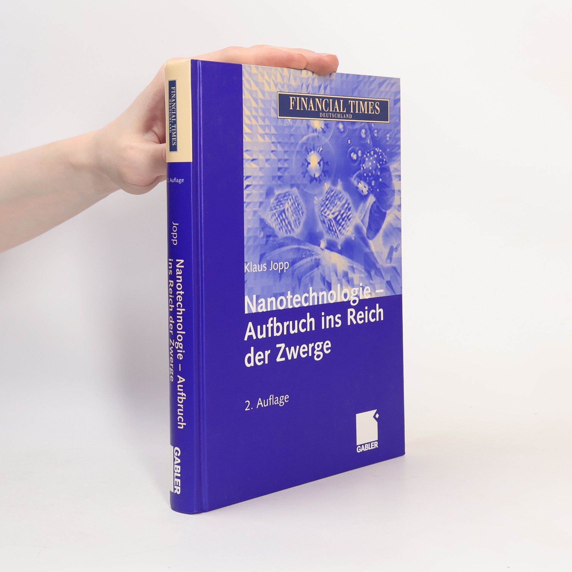 Klaus Jopp Nanotechnologie - Aufbruch ins Reich der Zwerge - 2. Auflage