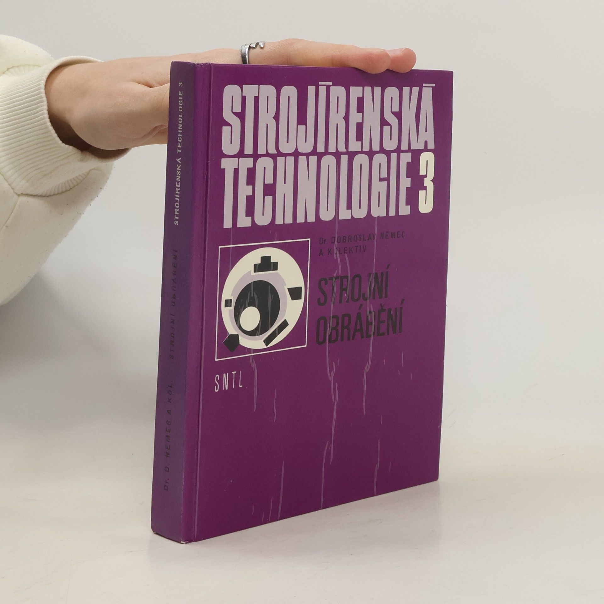 Dobroslav Němec Strojírenská technologie 3. Strojní obrábění
