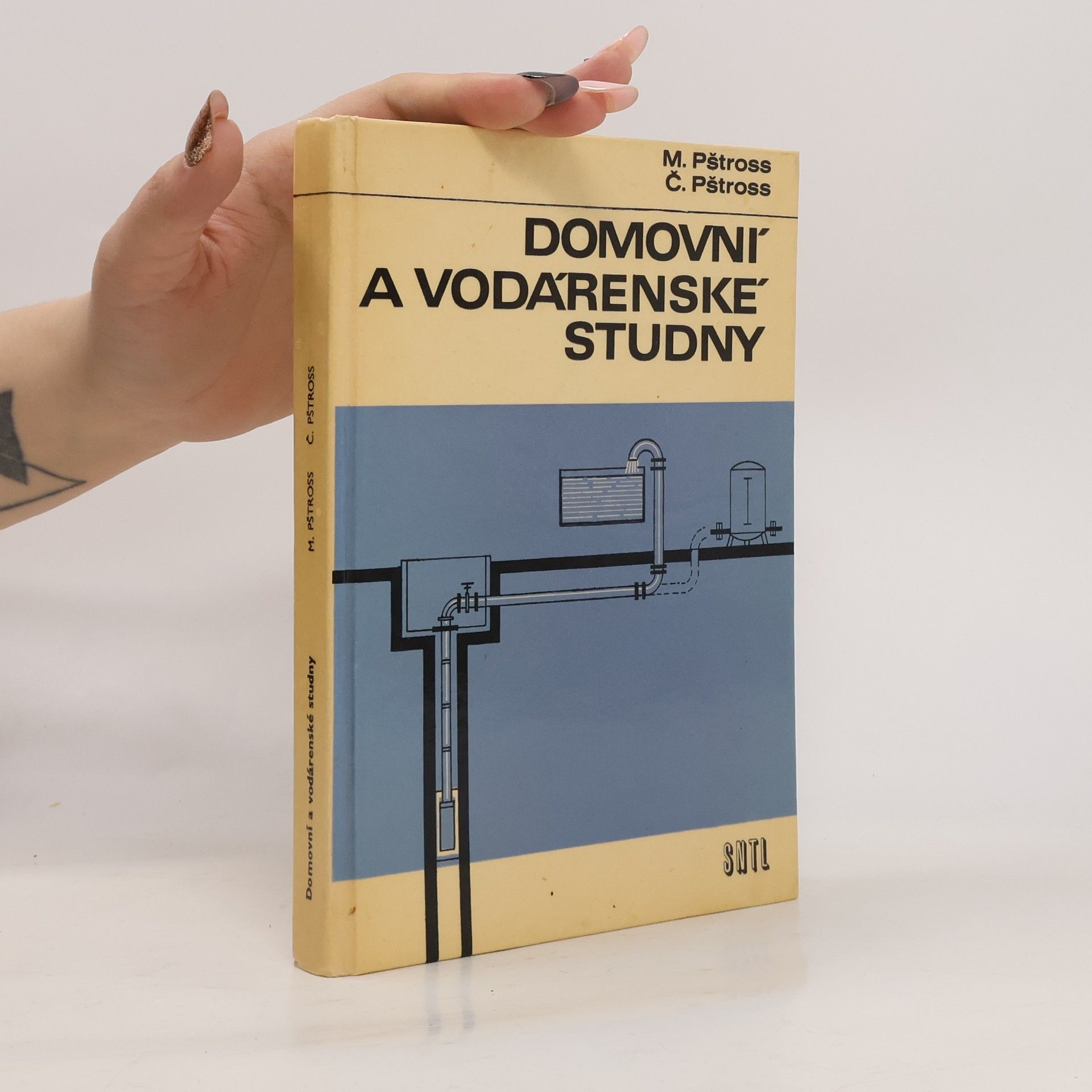 Miloš Pštross Domovní a vodárenské studny