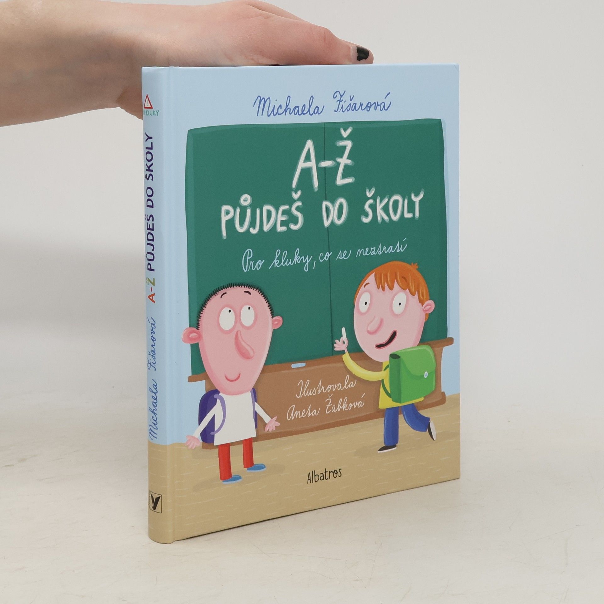 A-Ž půjdeš do školy : pro kluky, co se neztratí