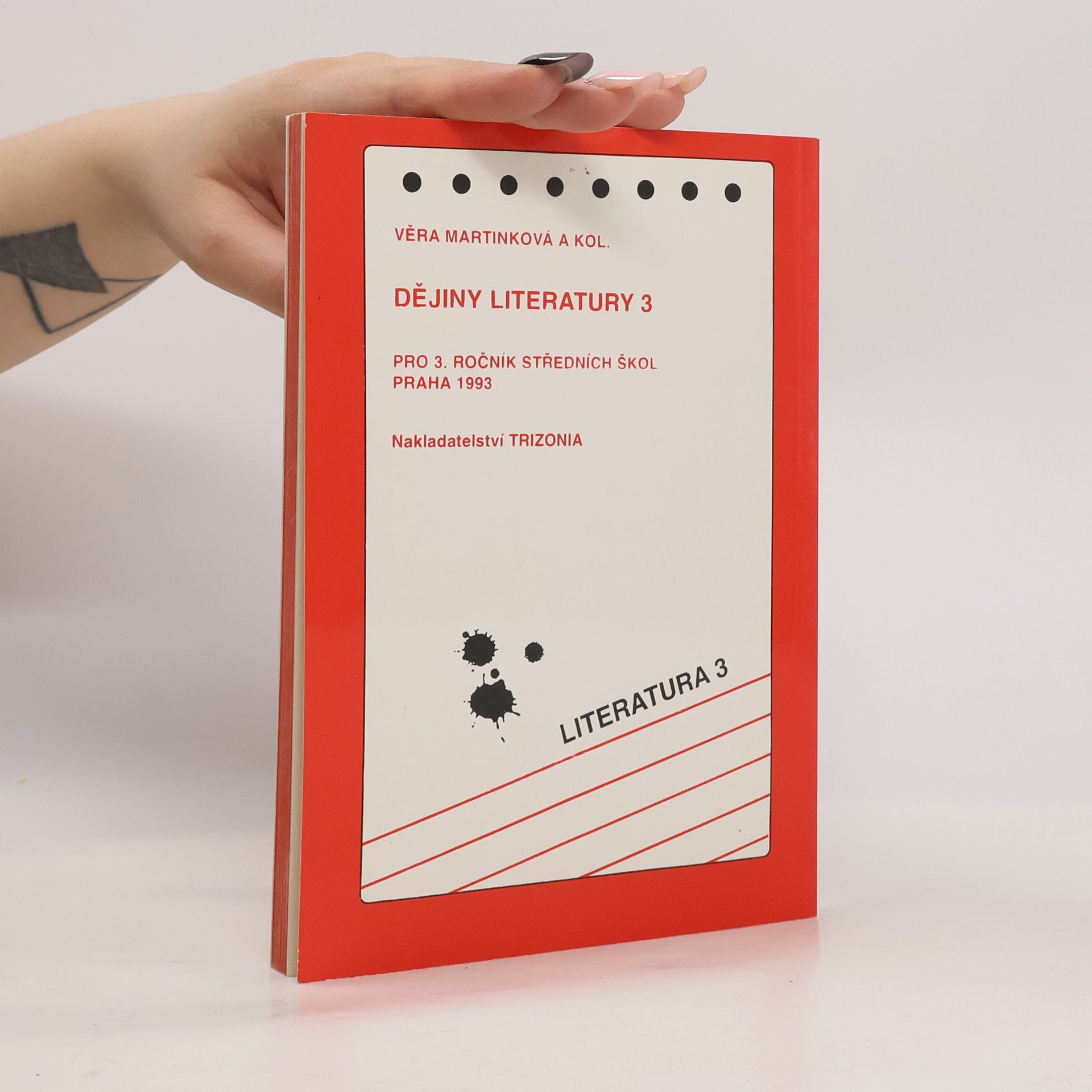 Věra Martinková Literatura 3. Dějiny literatury pro 3. ročník středních škol