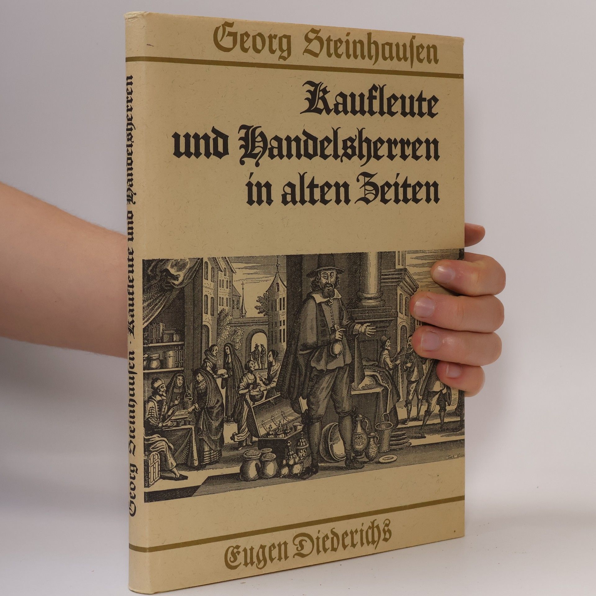 Georg Steinhausen Kaufleute und Handelsherren in alten Zeiten