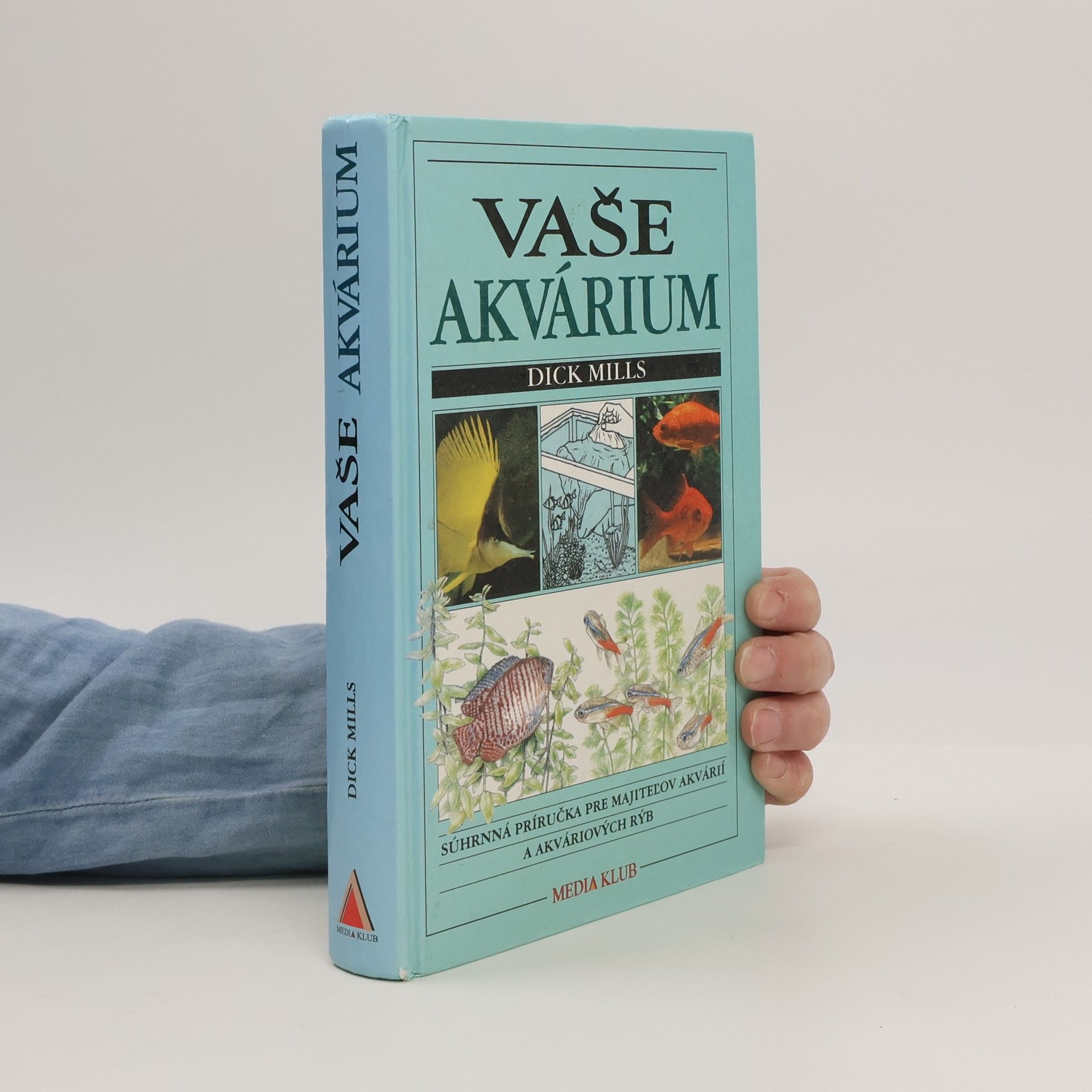 Dick Mills Vaše akvárium