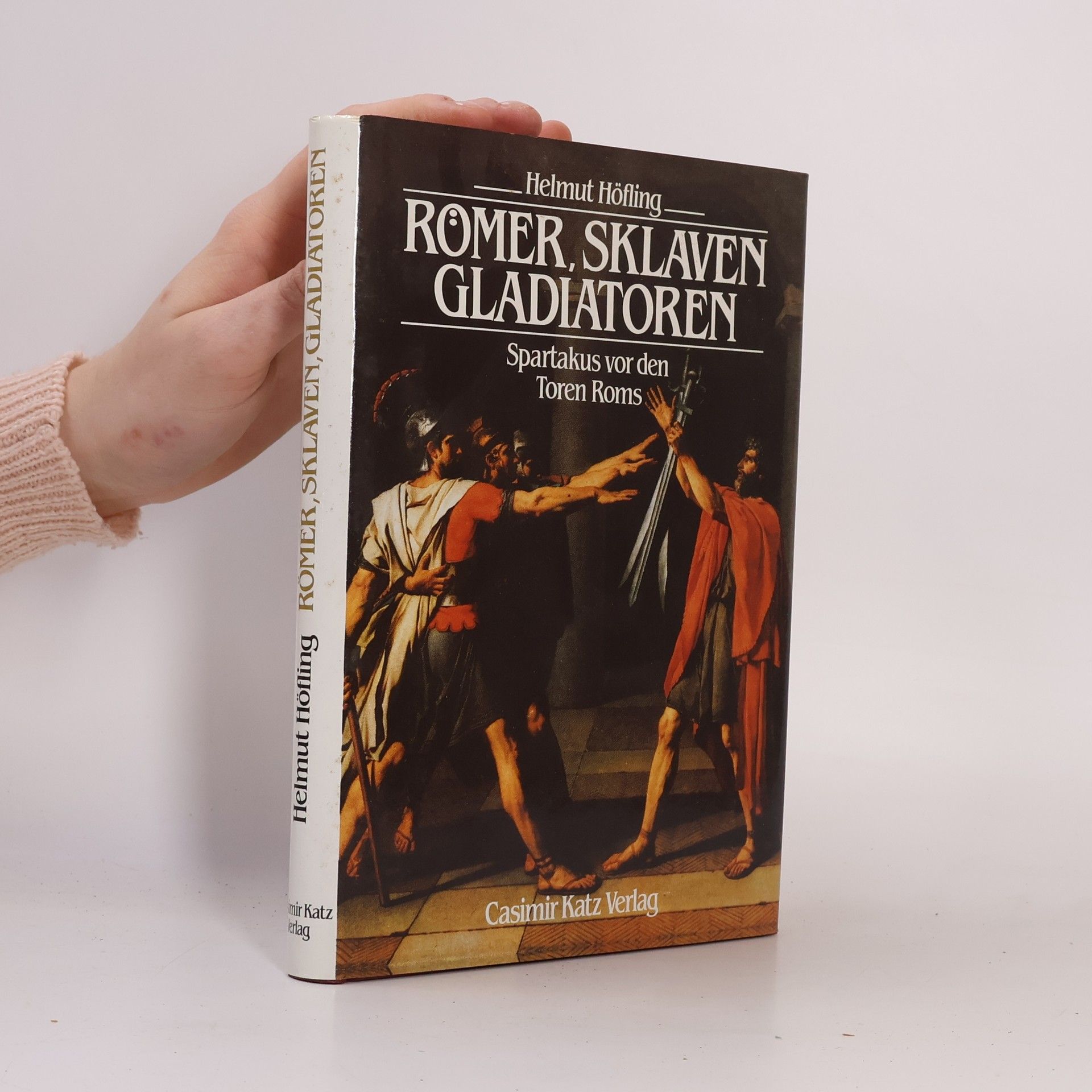 Helmut Höfling Römer-Sklaven-Gladiatoren