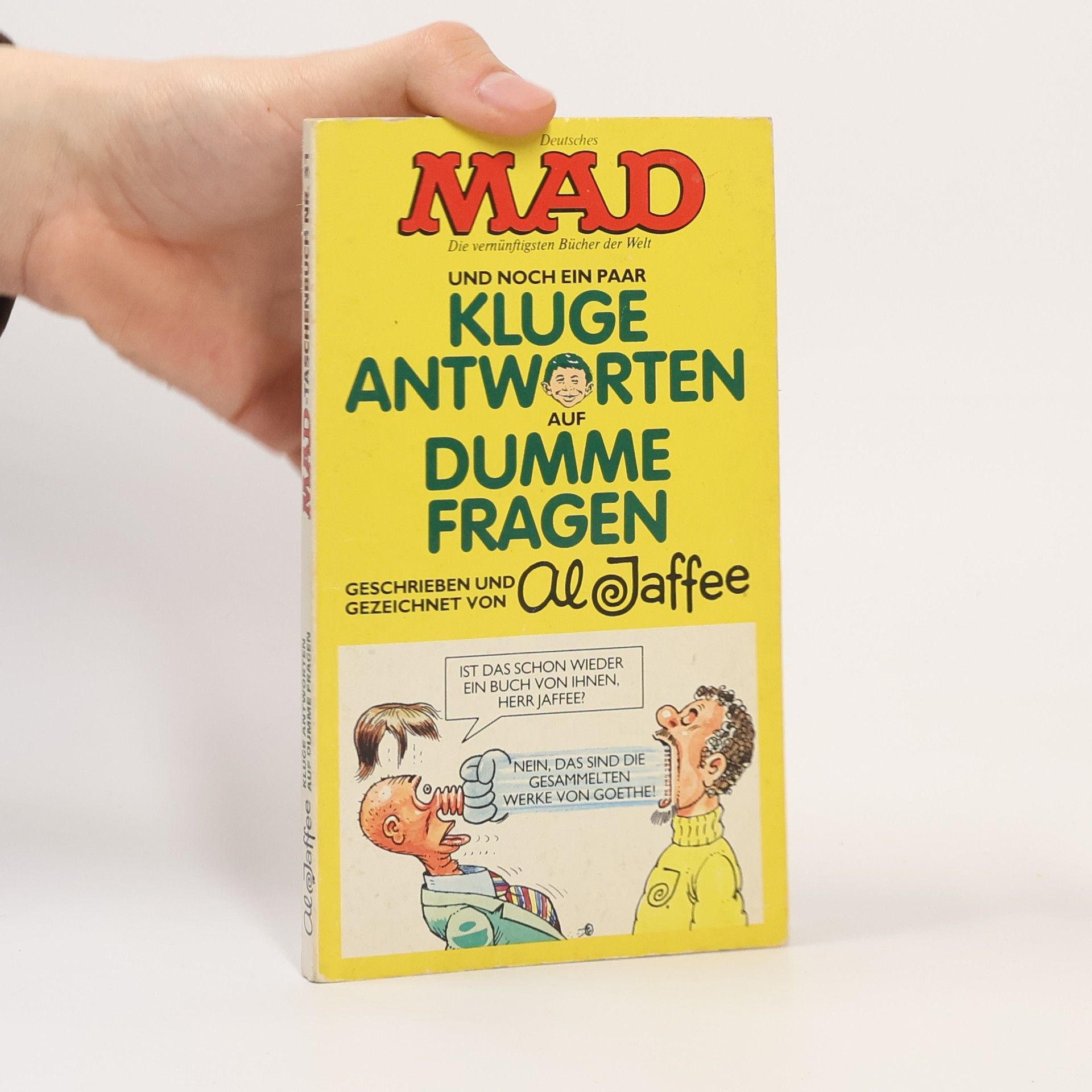 Und noch ein paar kluge Antworten auf dumme Fragen