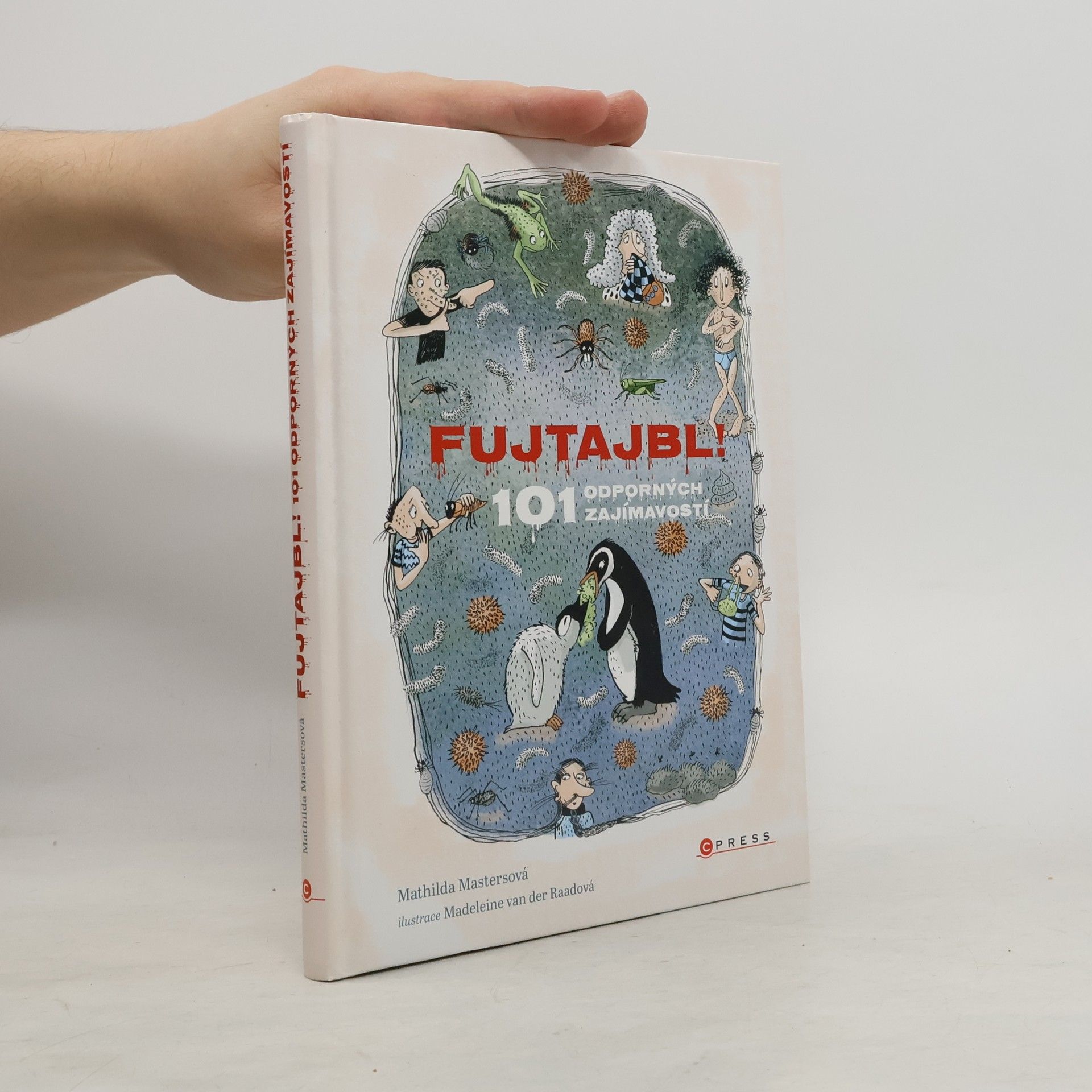 Mathilda Masters Fujtajbl! 101 odporných zajímavostí