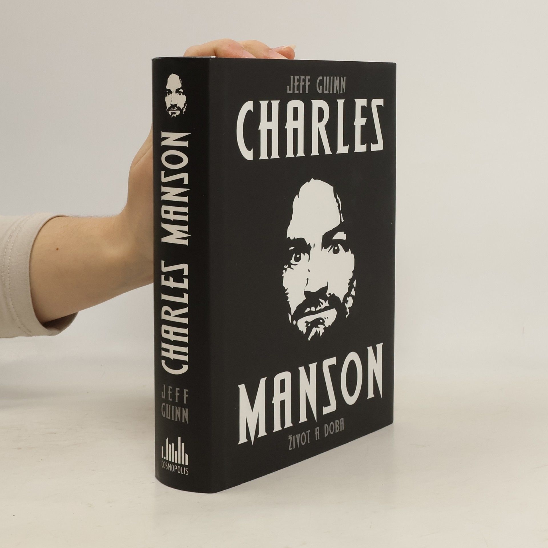 Jeff Guinn Charles Manson : život a doba