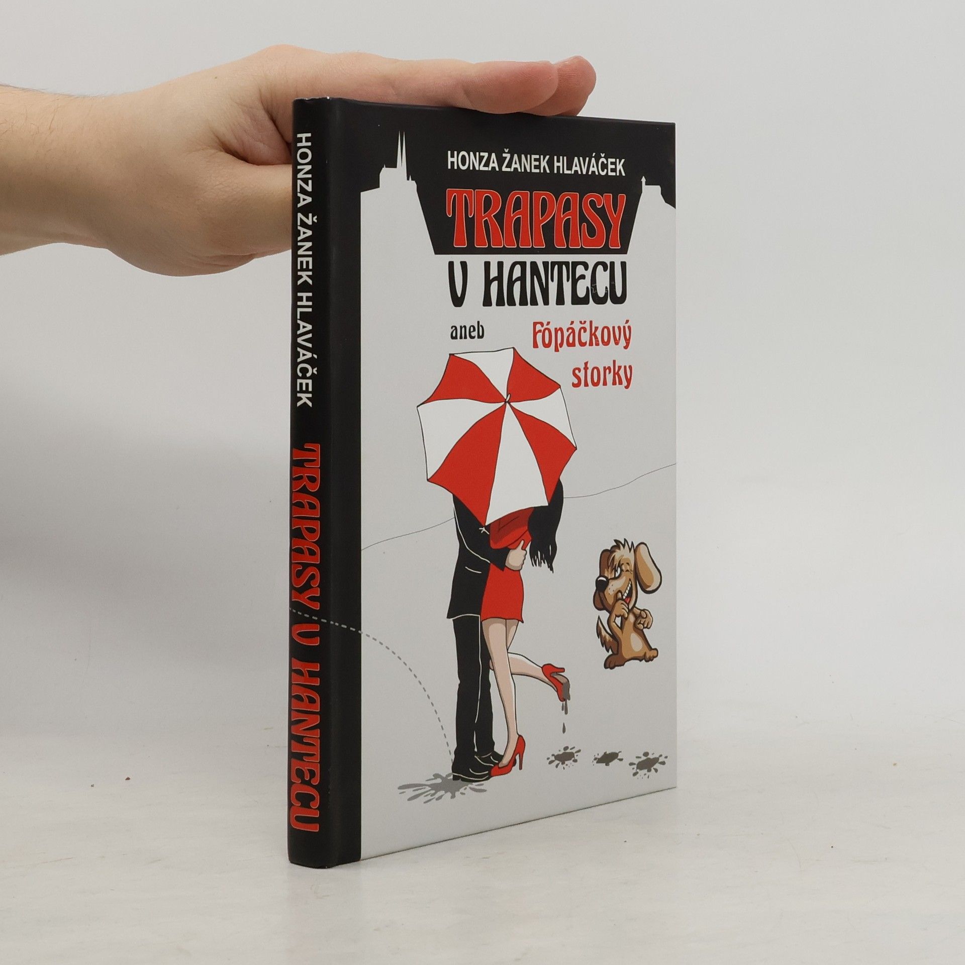 Jan Hlaváček Trapasy v hantecu, aneb, Fópáčkový storky