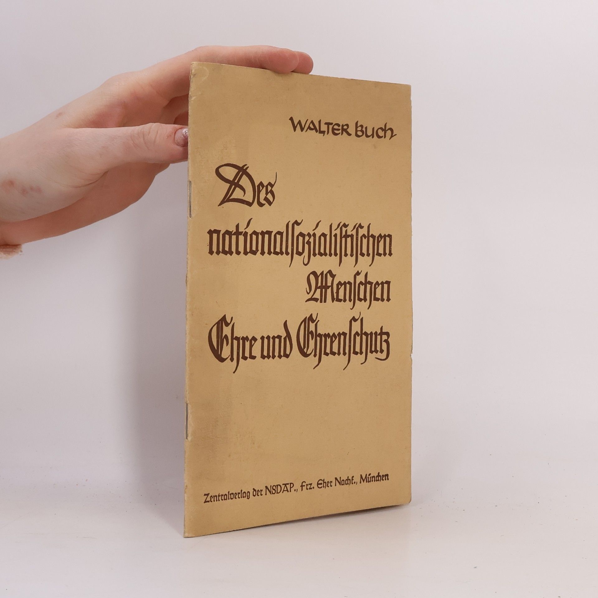 Walter Buch Des nationalsozialistischen menschen Ehre und Ehrenschutz