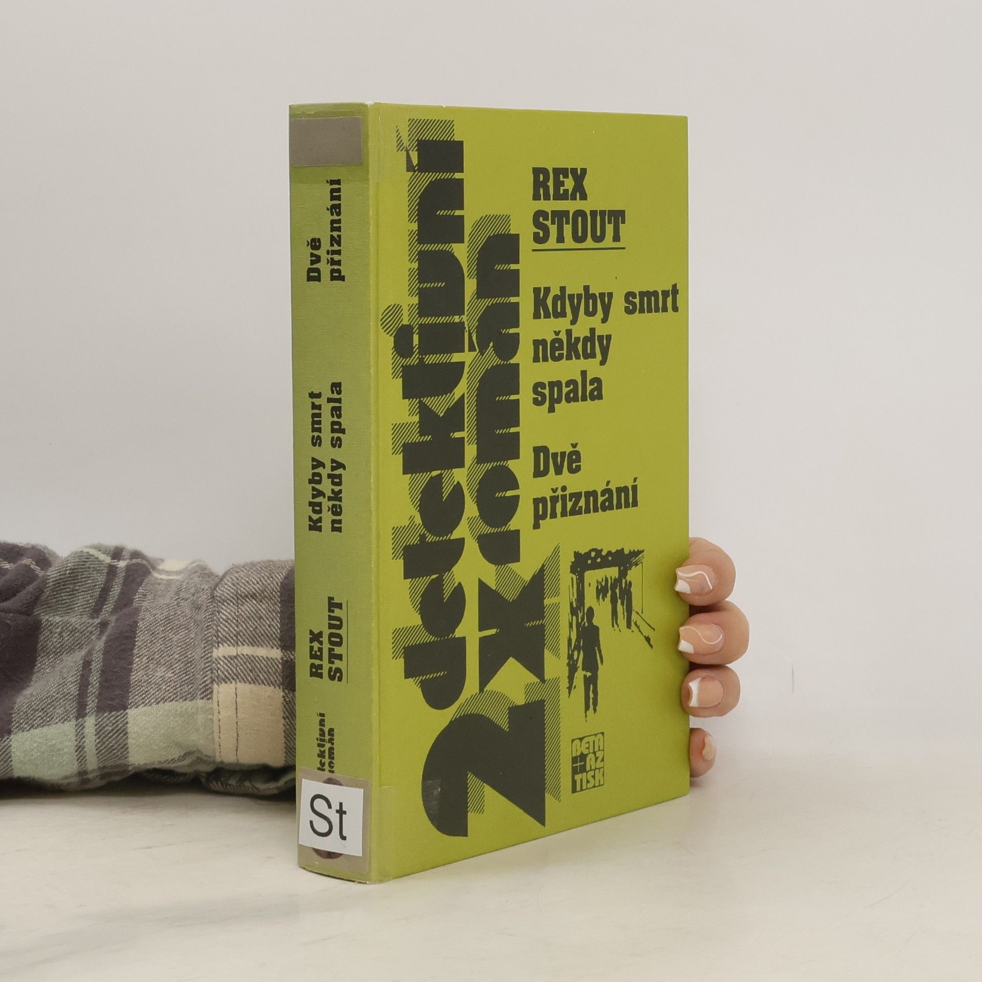 Rex Stout Kdyby smrt někdy spala. Dvě přiznání