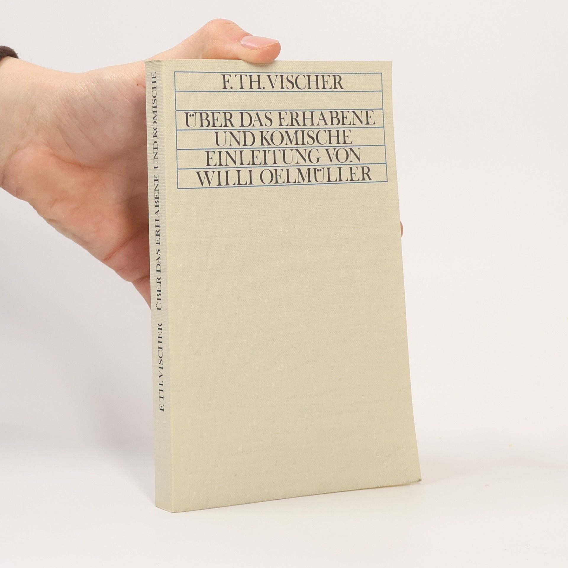 Friedrich Theodor von Vischer Über das Erhabene und Komische