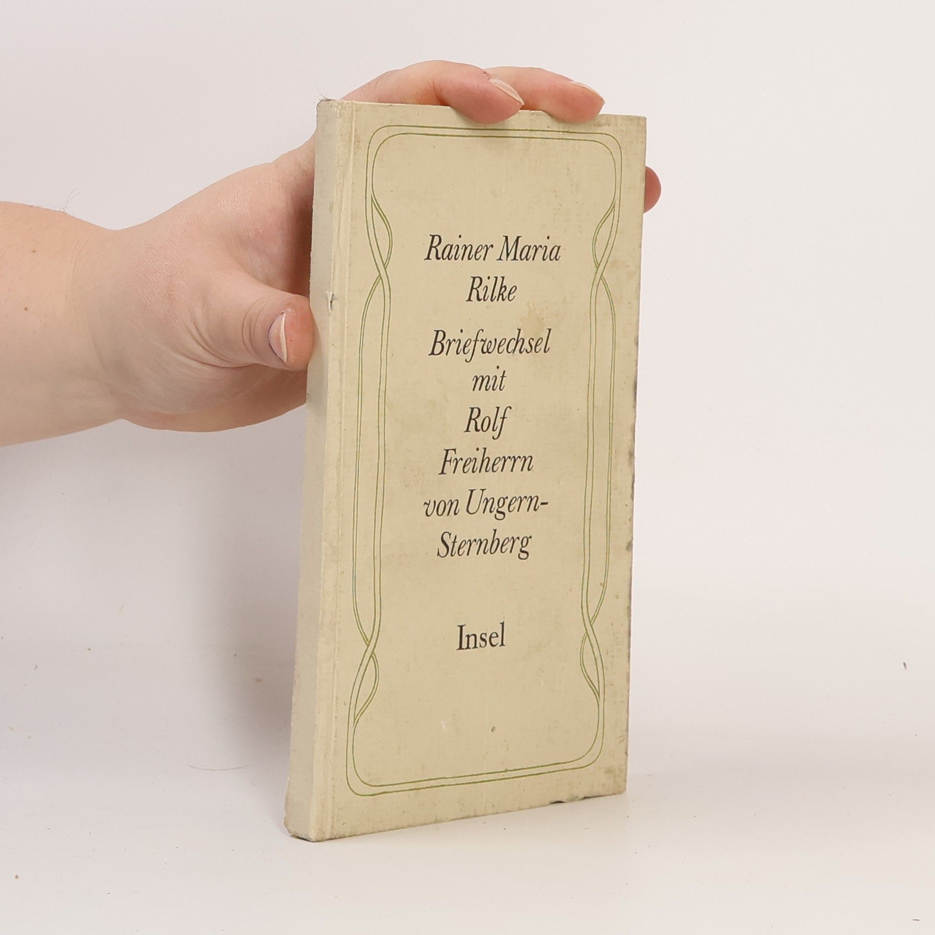 Rainer Maria Rilke Briefwechsel mit Rolf Freiherrn von Ungern-Sternberg
