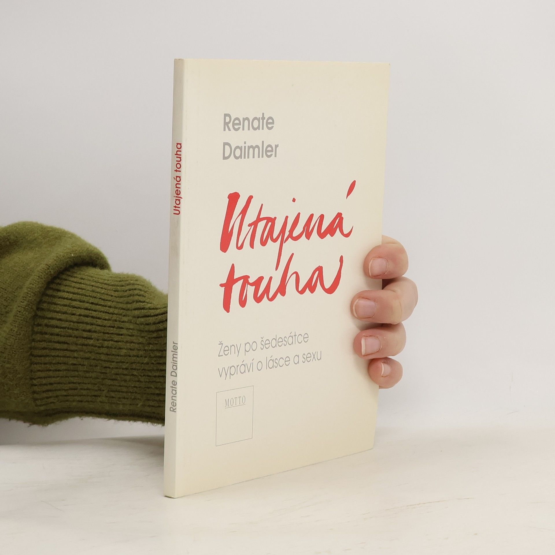 Renate Daimler Utajená touha. Ženy po šedesátce vyprávějí o lásce a sexu