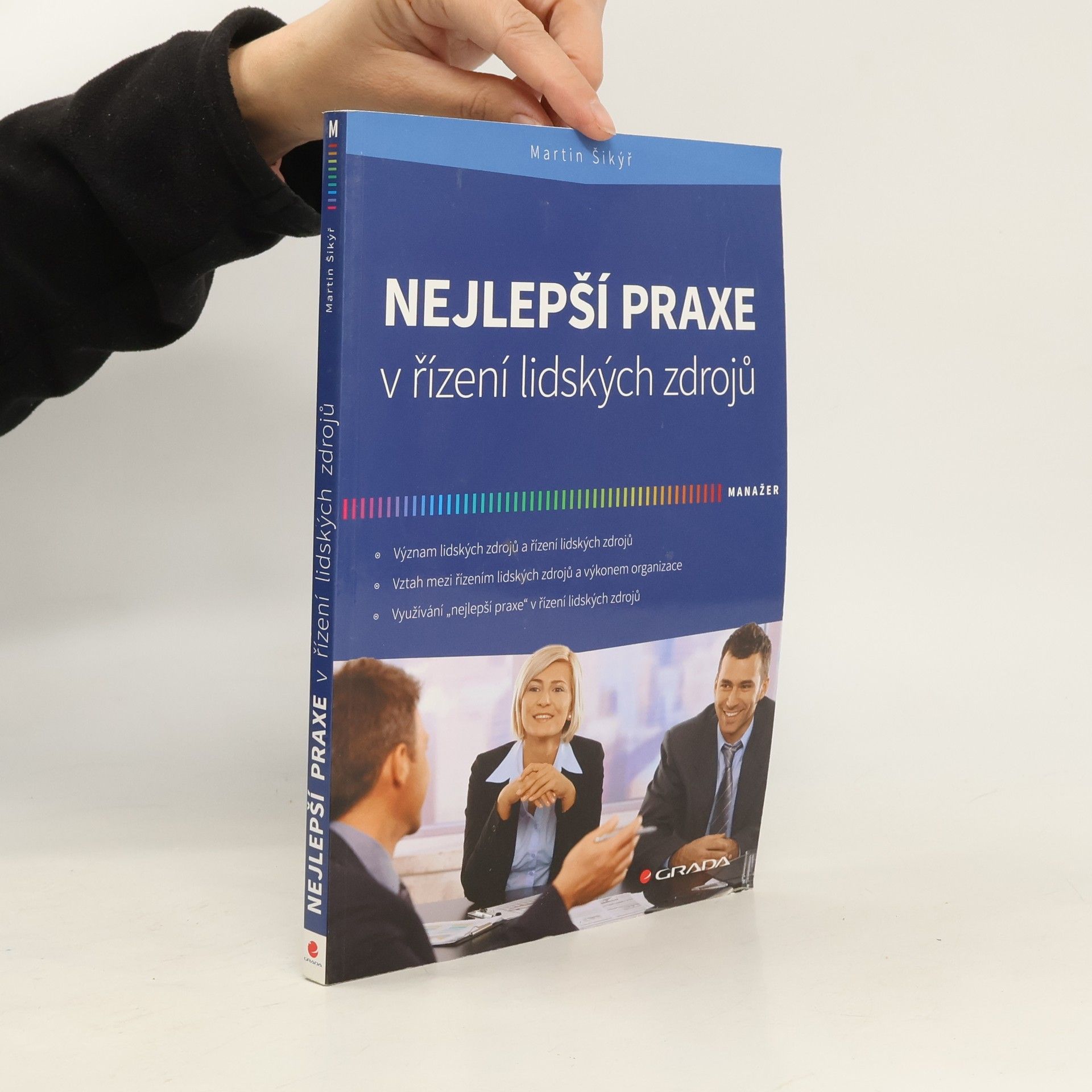 Martin Šikýř Nejlepší praxe v řízení lidských zdrojů