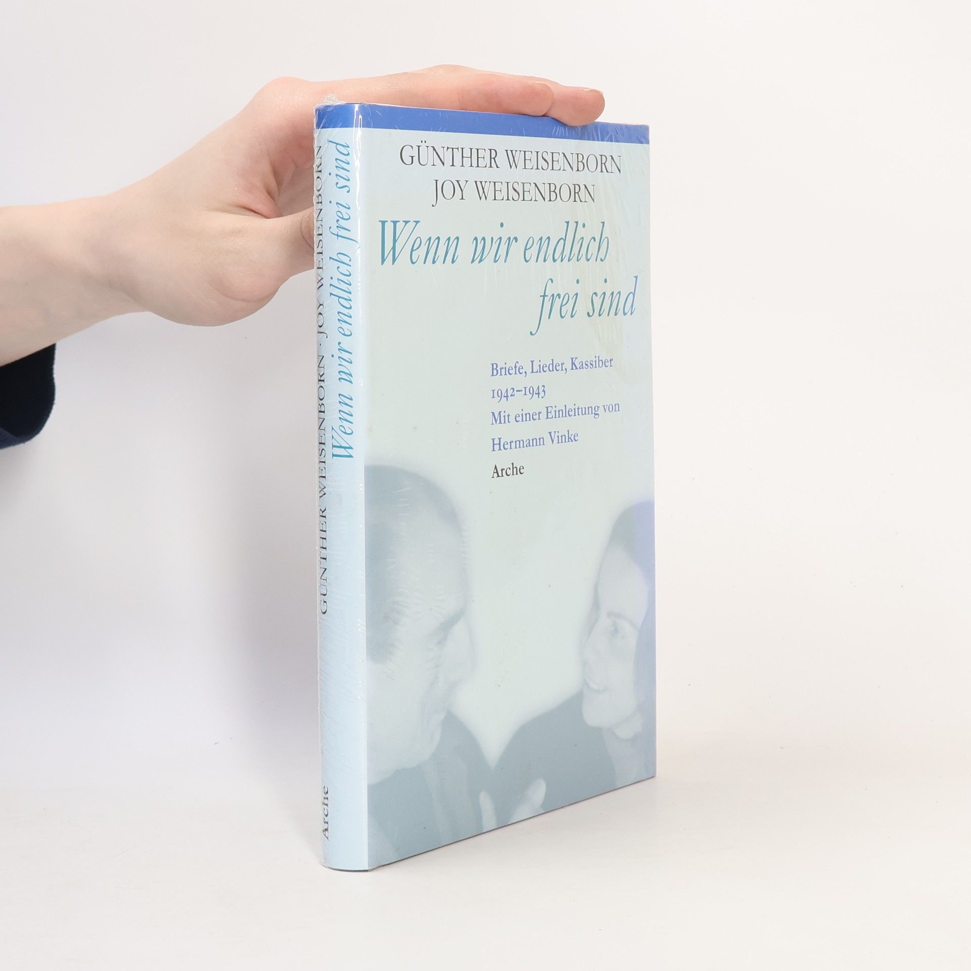 Günther Weisenborn Wenn wir endlich frei sind